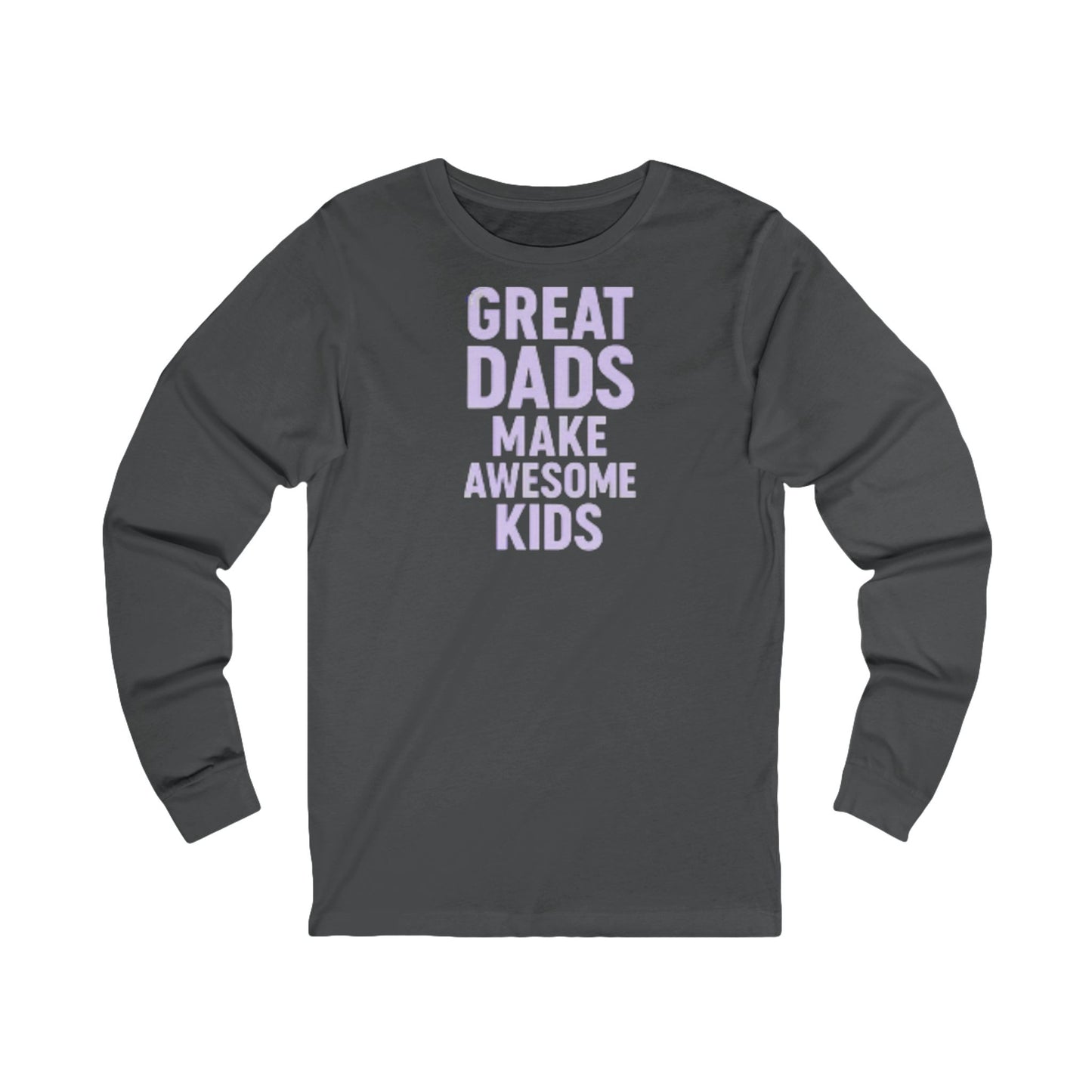 Great Dad Make Awesome Kids Long Sleeve Tee