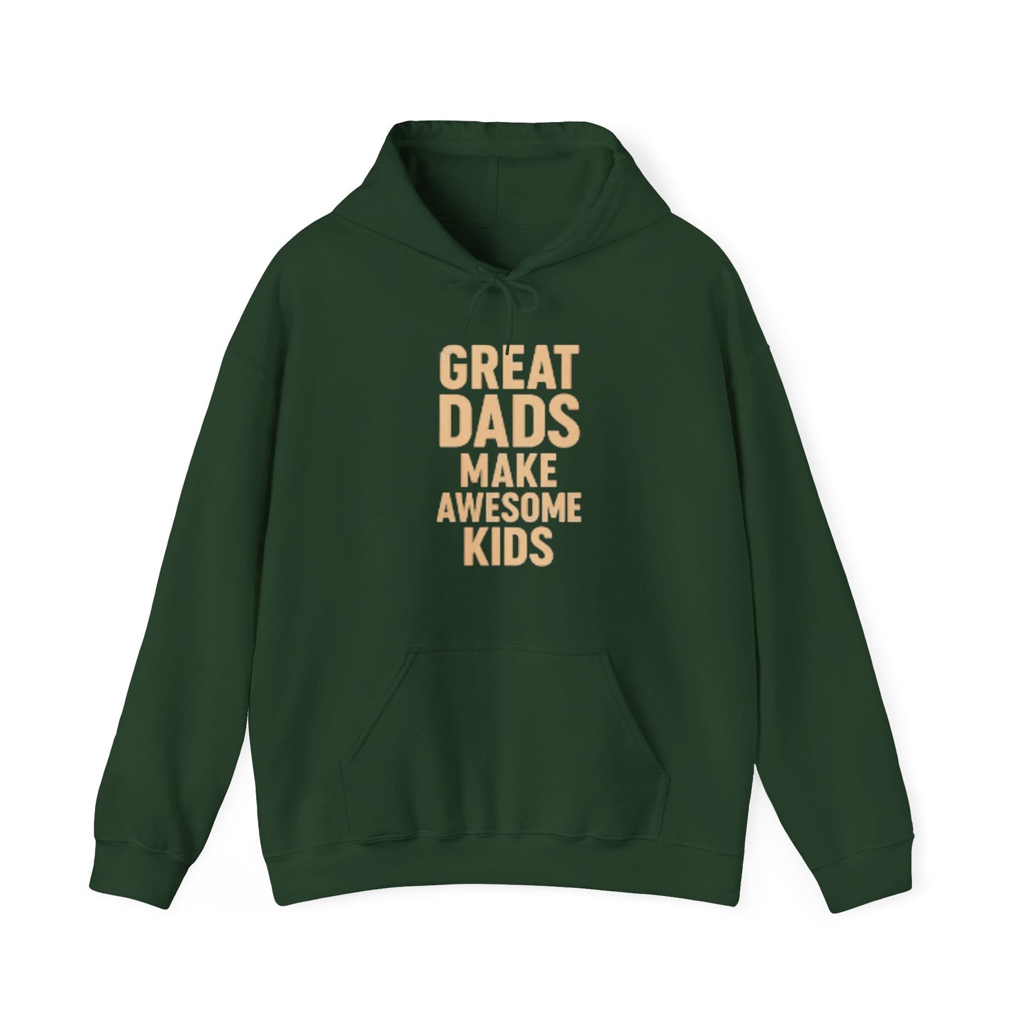 Hooded Sweatshirt - Great Dad Make Awesome Kids Design