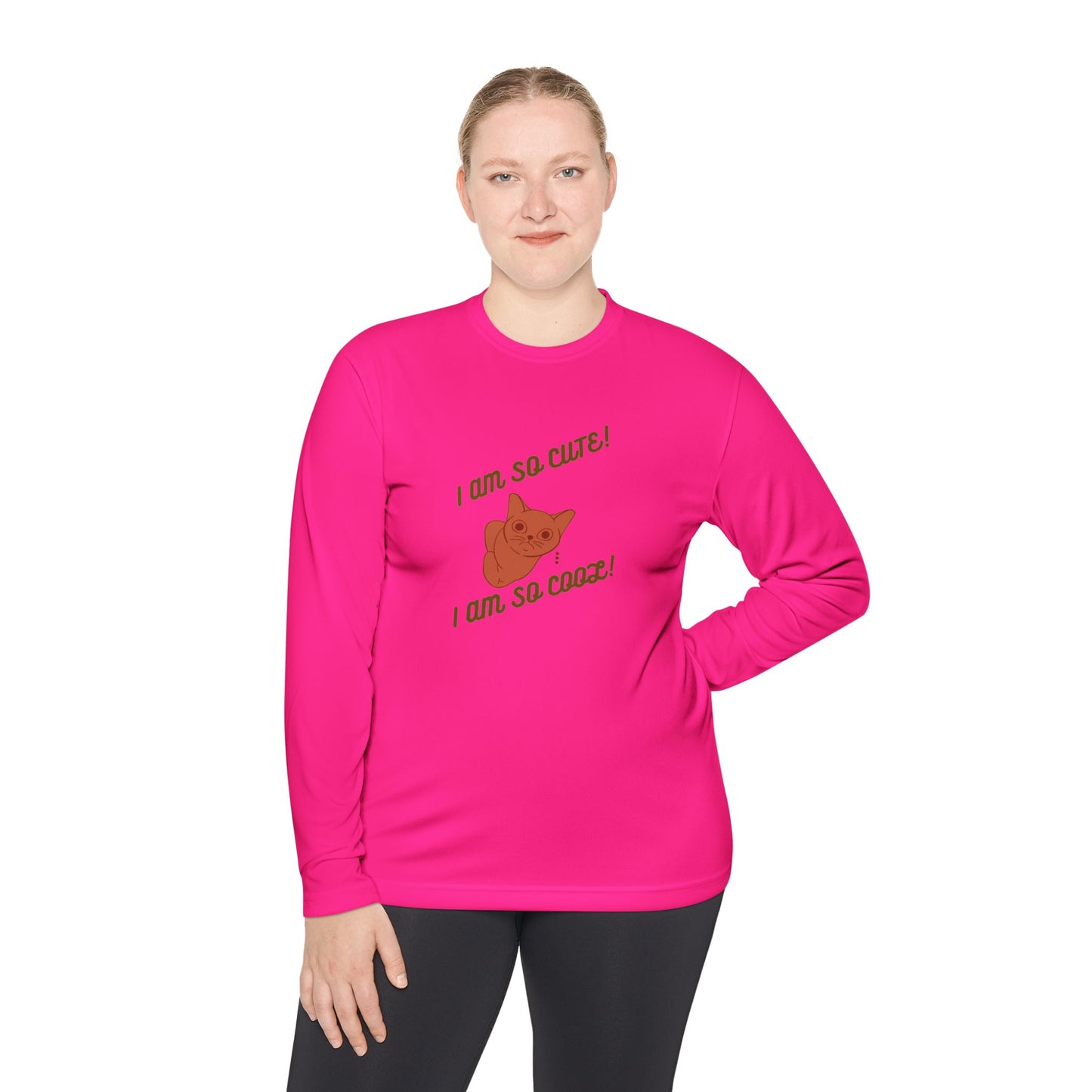 I am so Cute I am so Cool Unisex Long Sleeve Tee