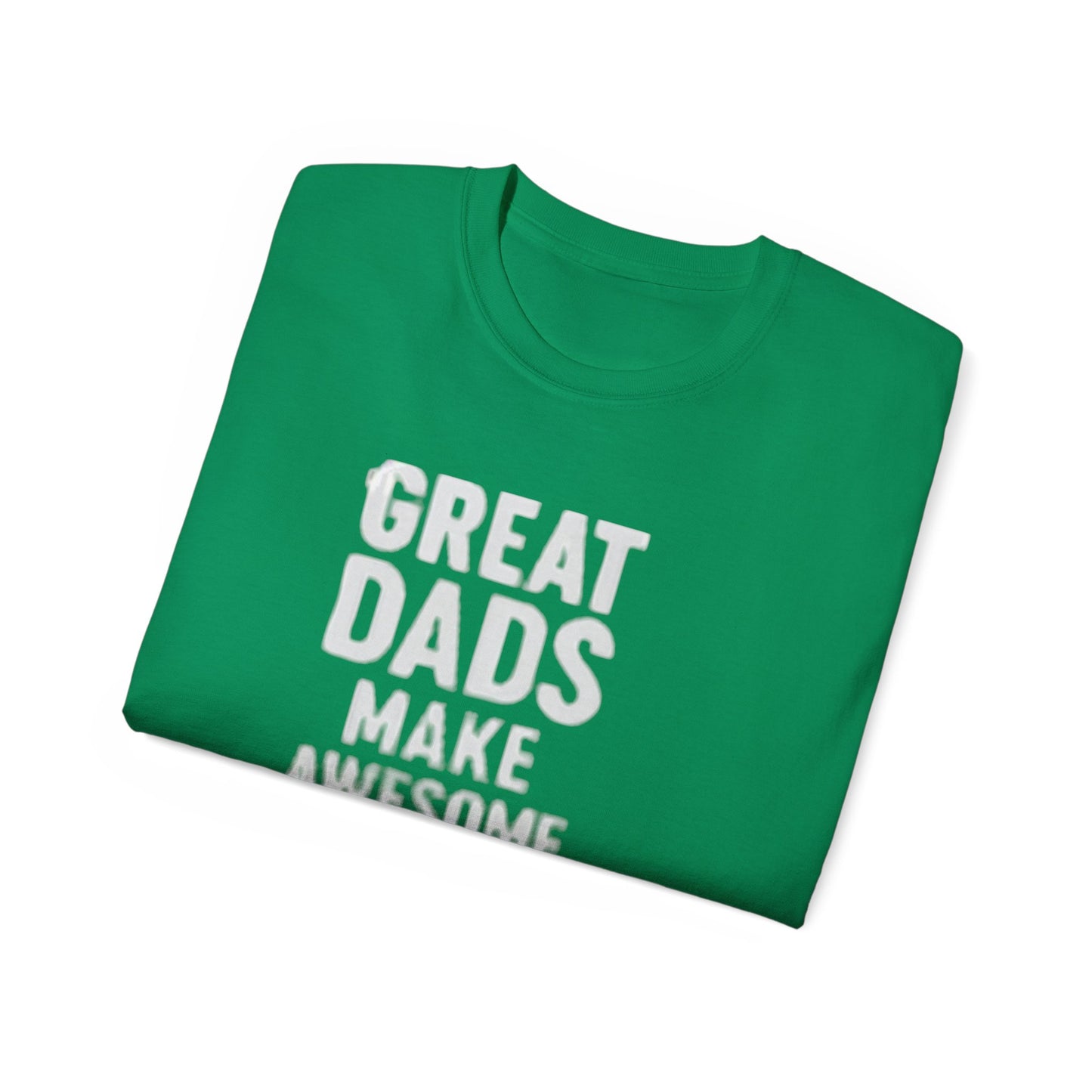 T-Shirt Great Dad Make Awesome Kids for Father's Day Gift