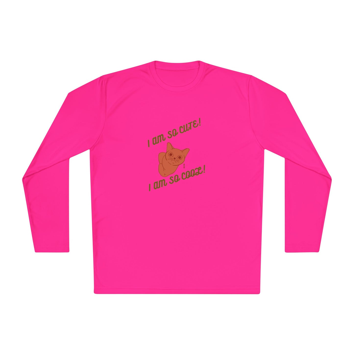 I am so Cute I am so Cool Unisex Long Sleeve Tee