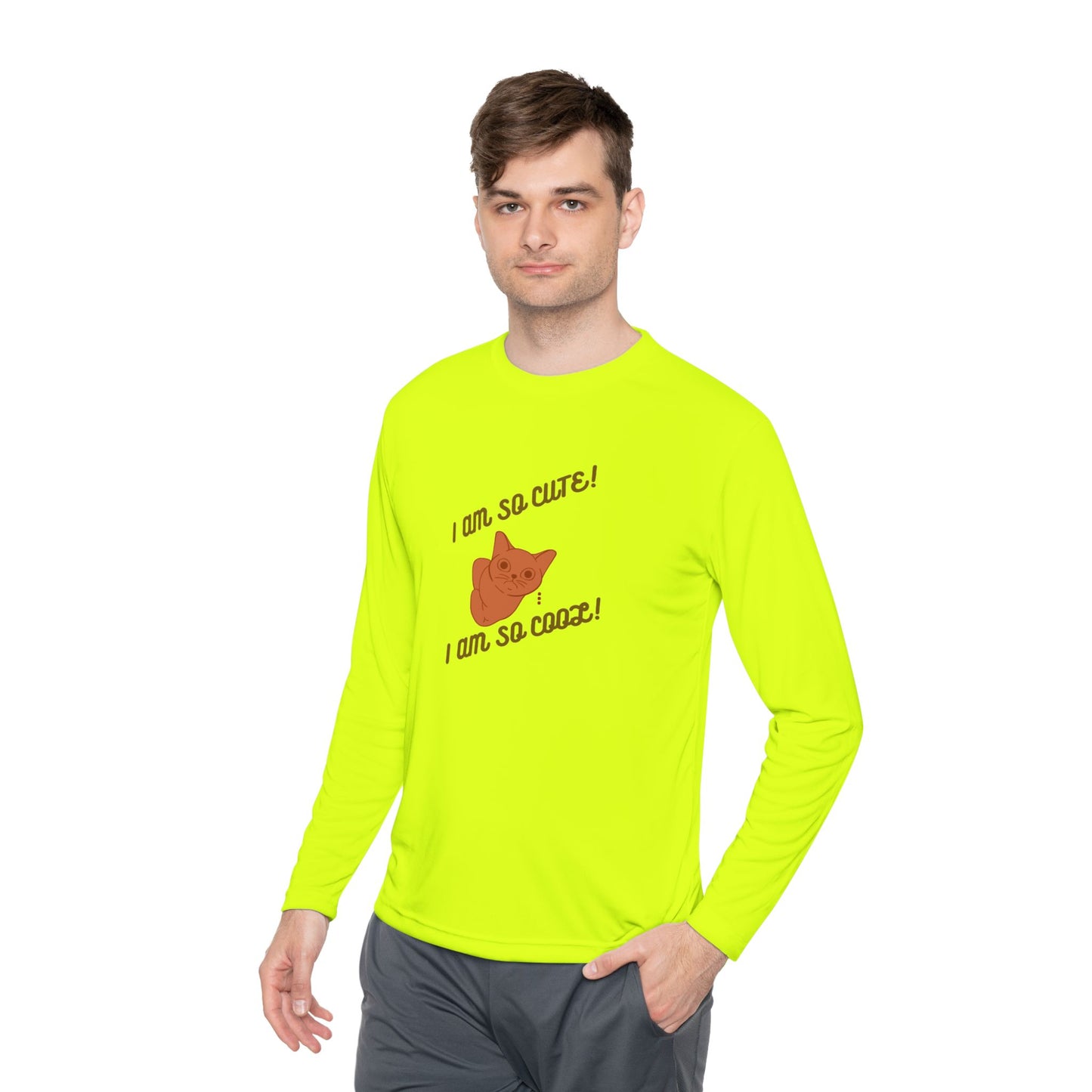 I am so Cute I am so Cool Unisex Long Sleeve Tee