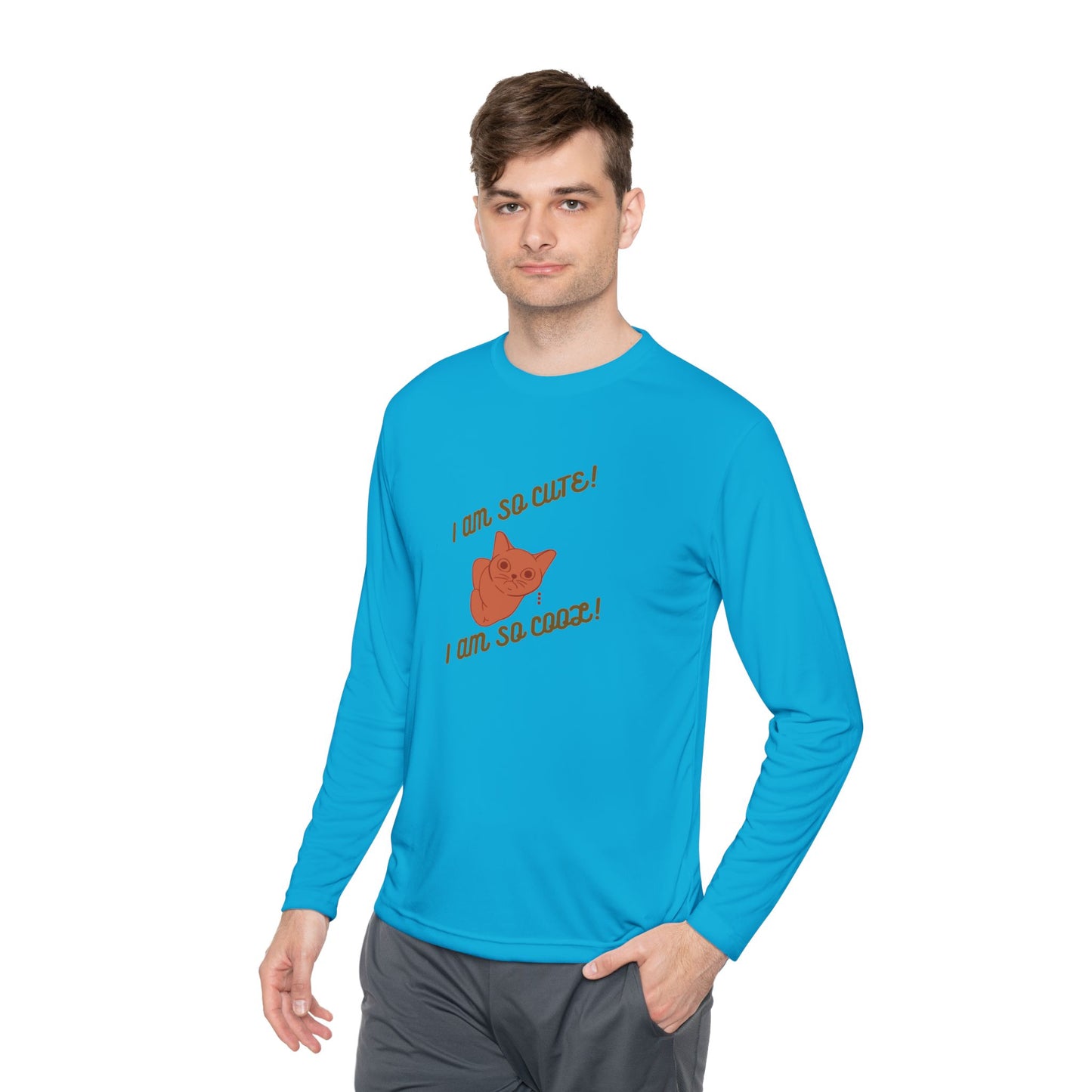 I am so Cute I am so Cool Unisex Long Sleeve Tee