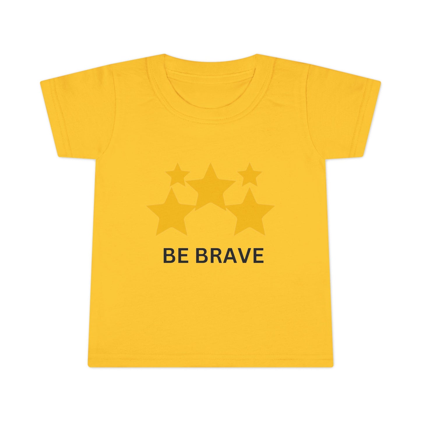 Be Brave Unisex Toddler T-shirt