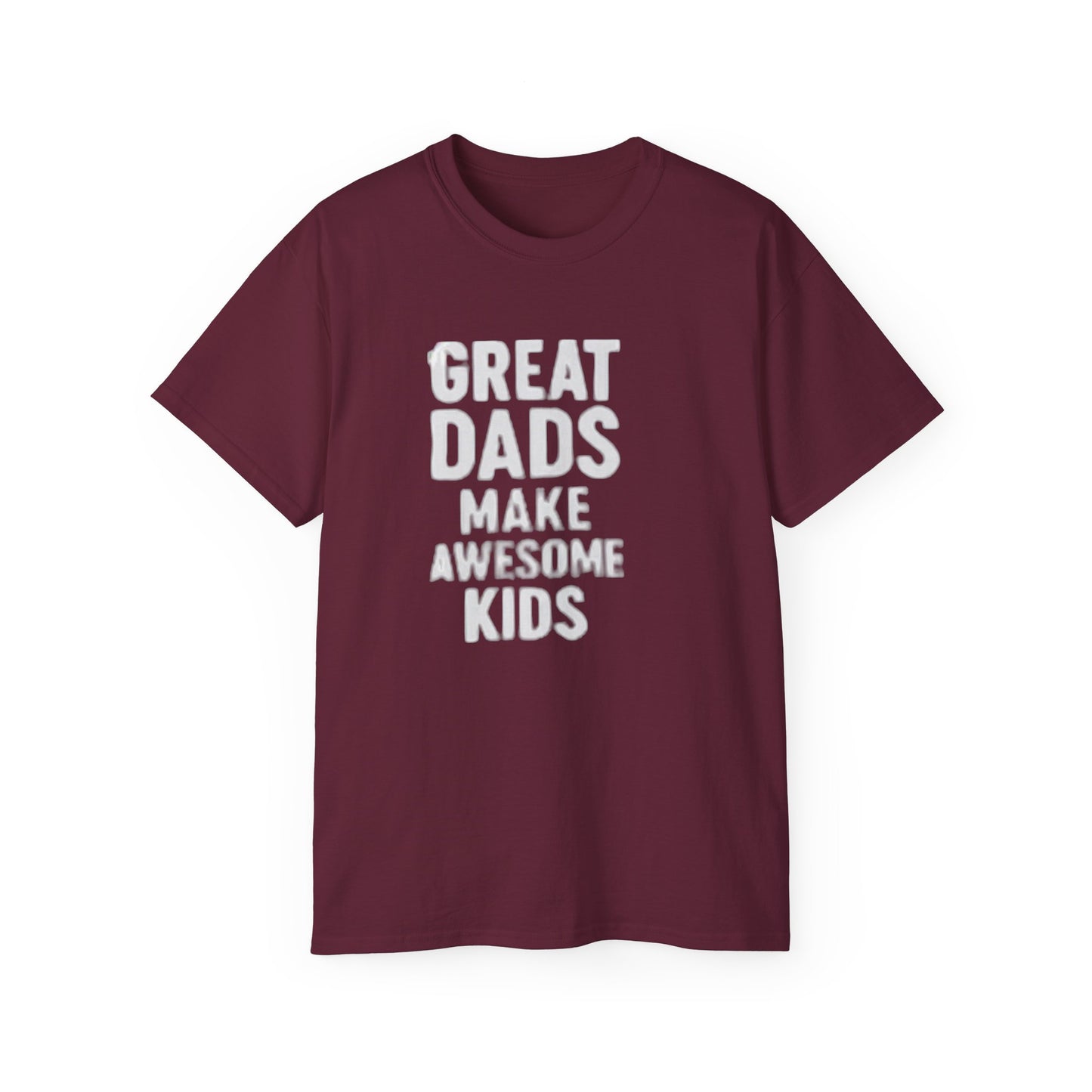 T-Shirt Great Dad Make Awesome Kids for Father's Day Gift