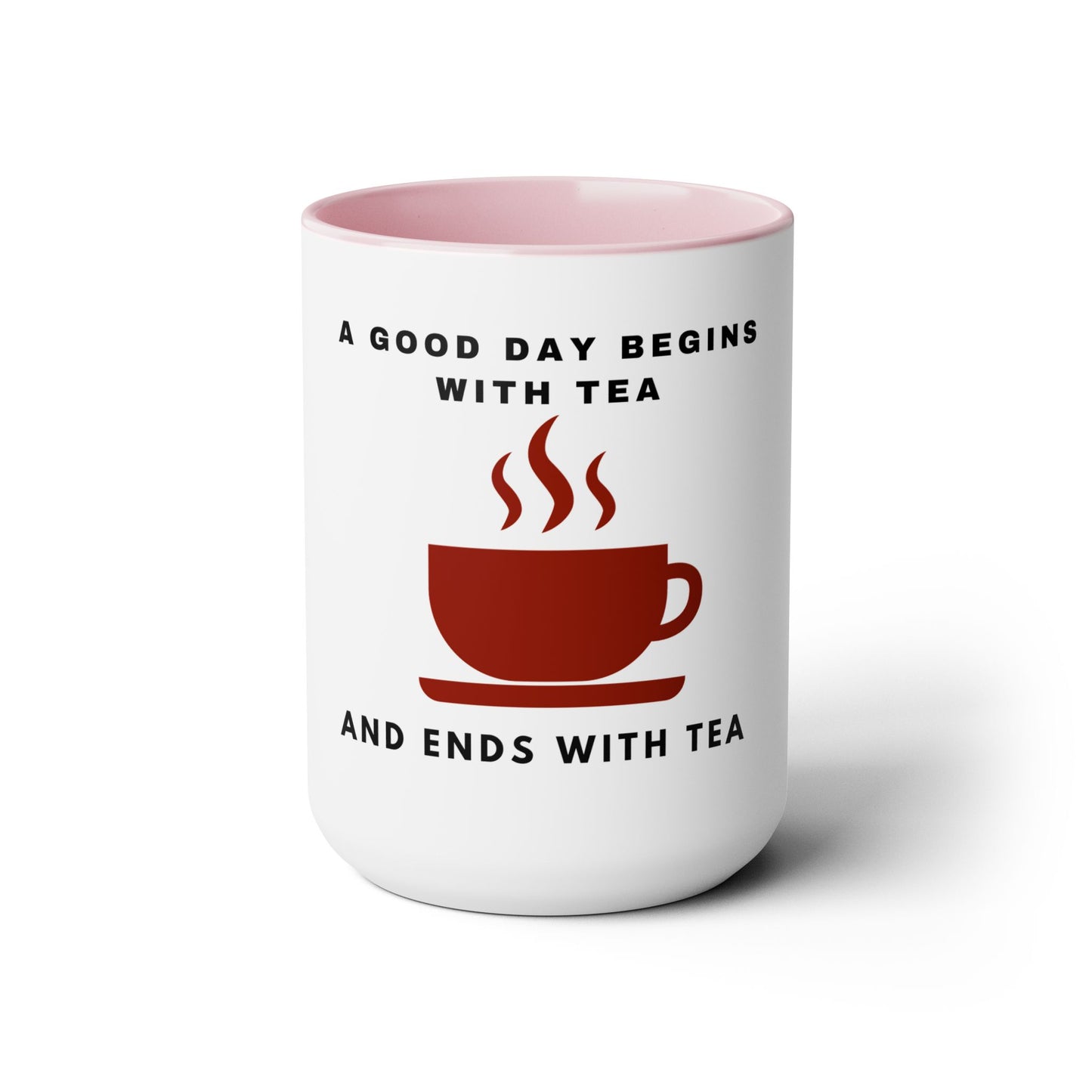 A Good Day Begins With Tea Two-Tone Mugs