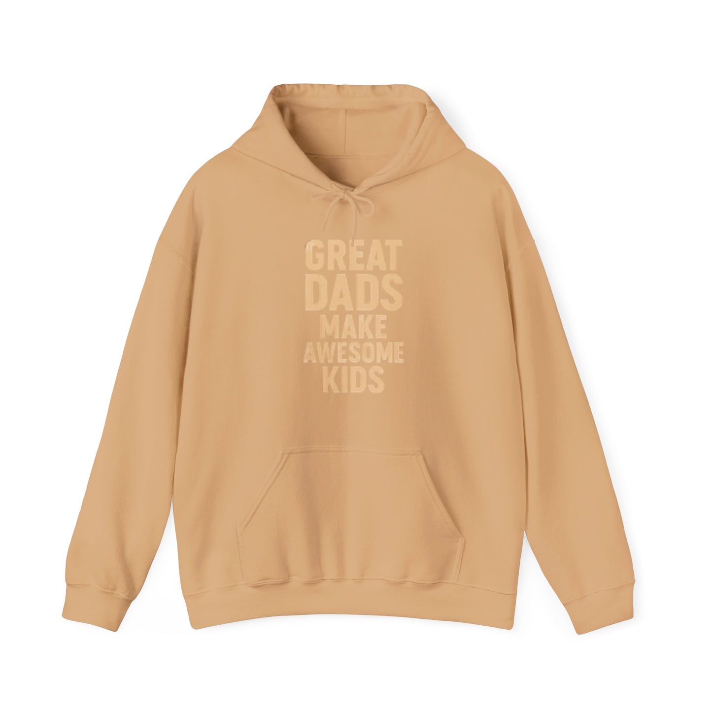 Hooded Sweatshirt - Great Dad Make Awesome Kids Design