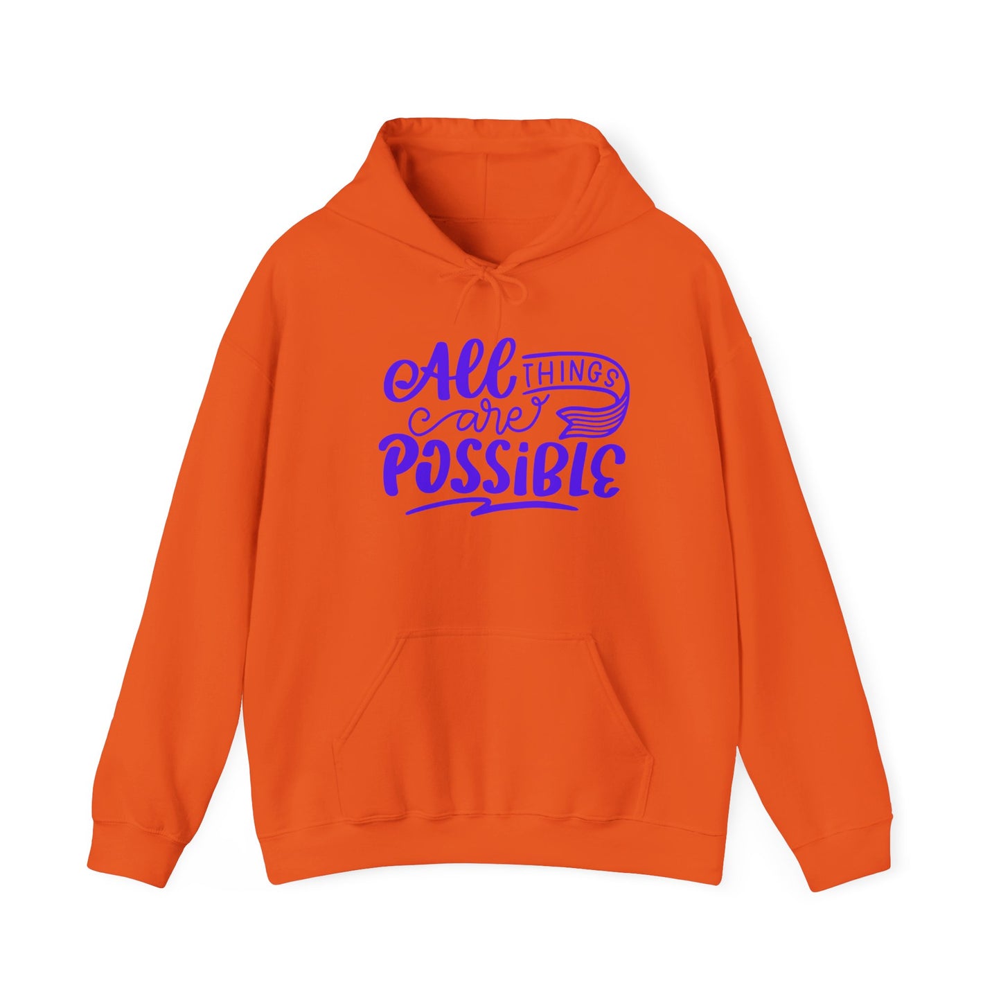 Inspirational Hoodie: All Things Are Possible Sweatshirt