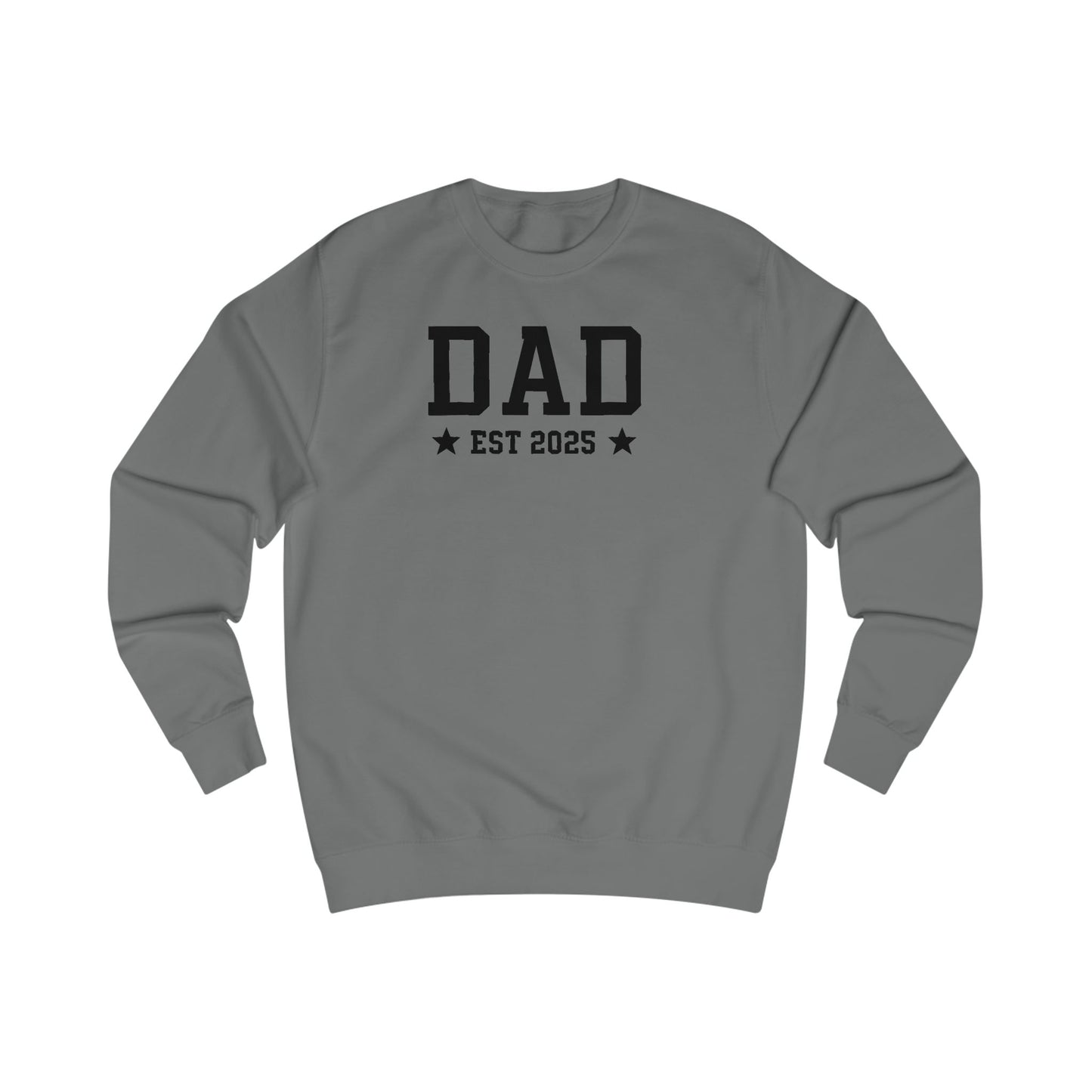 Dad EST 2025 Unisex Sweatshirt - Perfect Gift for Future Fathers