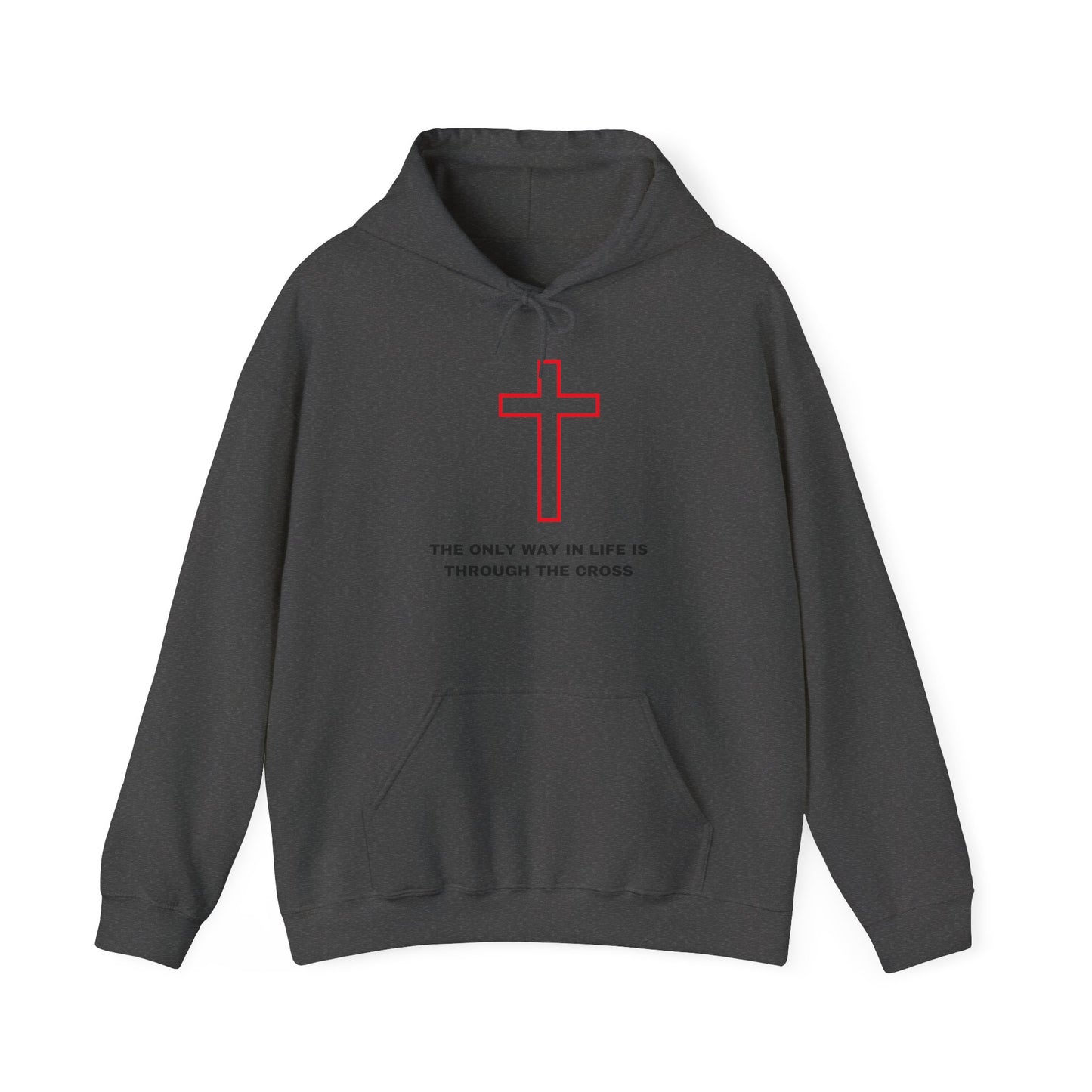 The Only Way in Life Hooded Sweatshirt