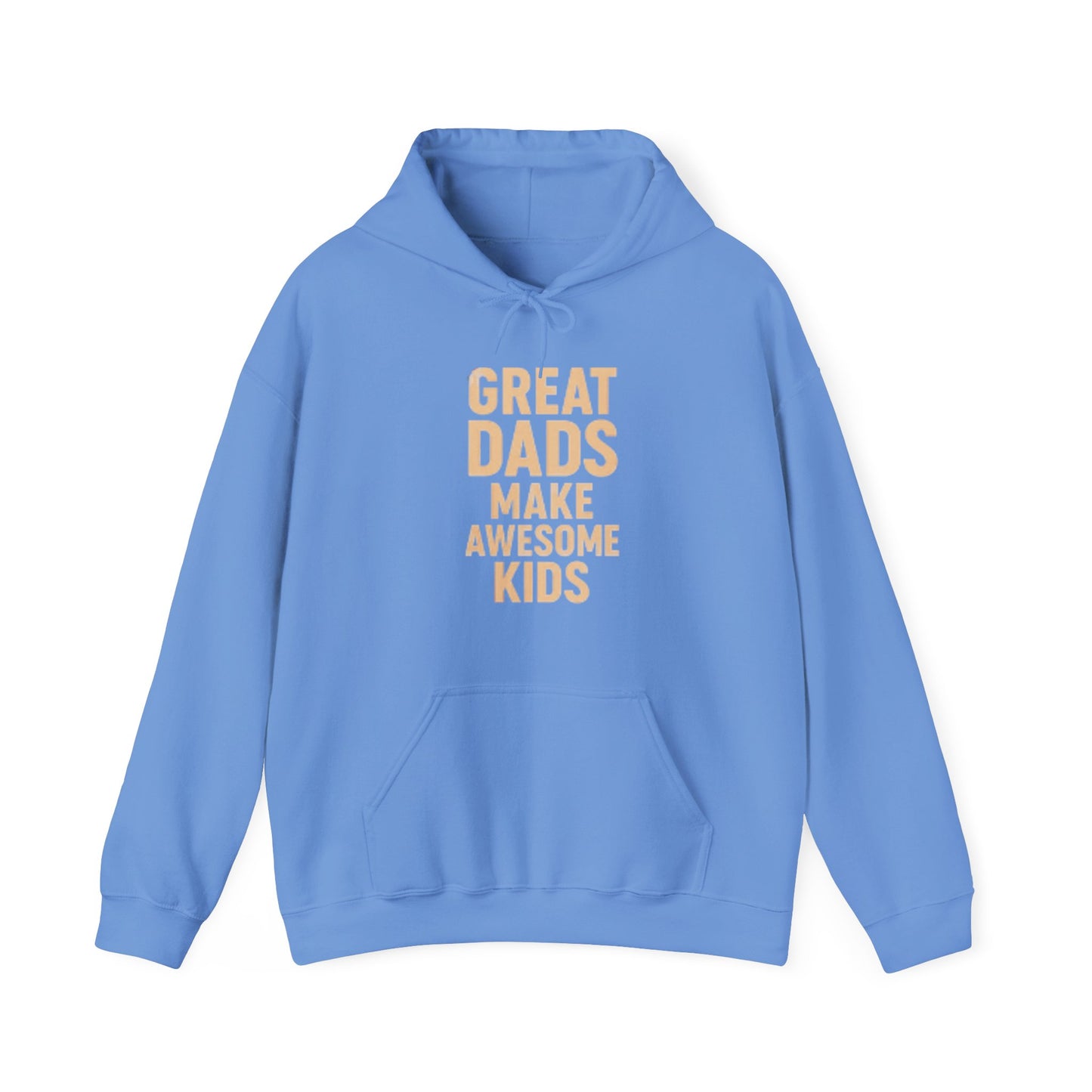 Hooded Sweatshirt - Great Dad Make Awesome Kids Design