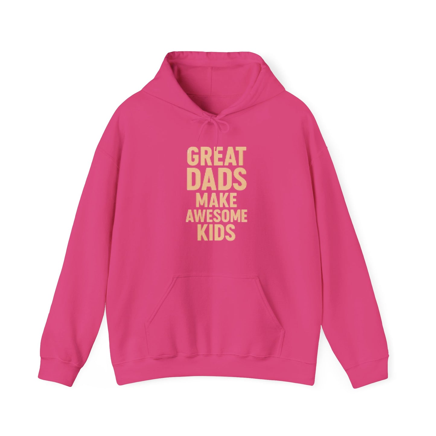 Hooded Sweatshirt - Great Dad Make Awesome Kids Design