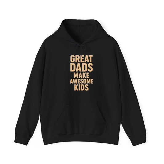Hooded Sweatshirt - Great Dad Make Awesome Kids Design