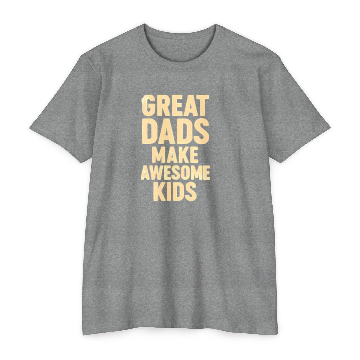 Great Dads T-Shirt Unisex CVC Jersey Tee, Father's Day Gift