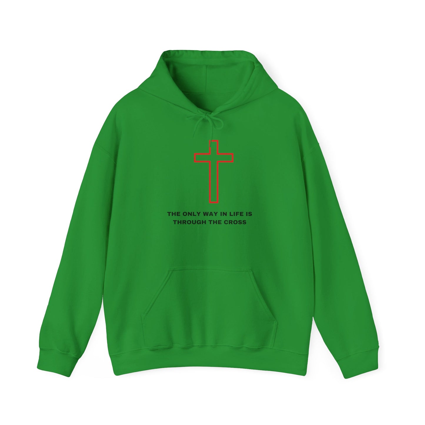 The Only Way in Life Hooded Sweatshirt