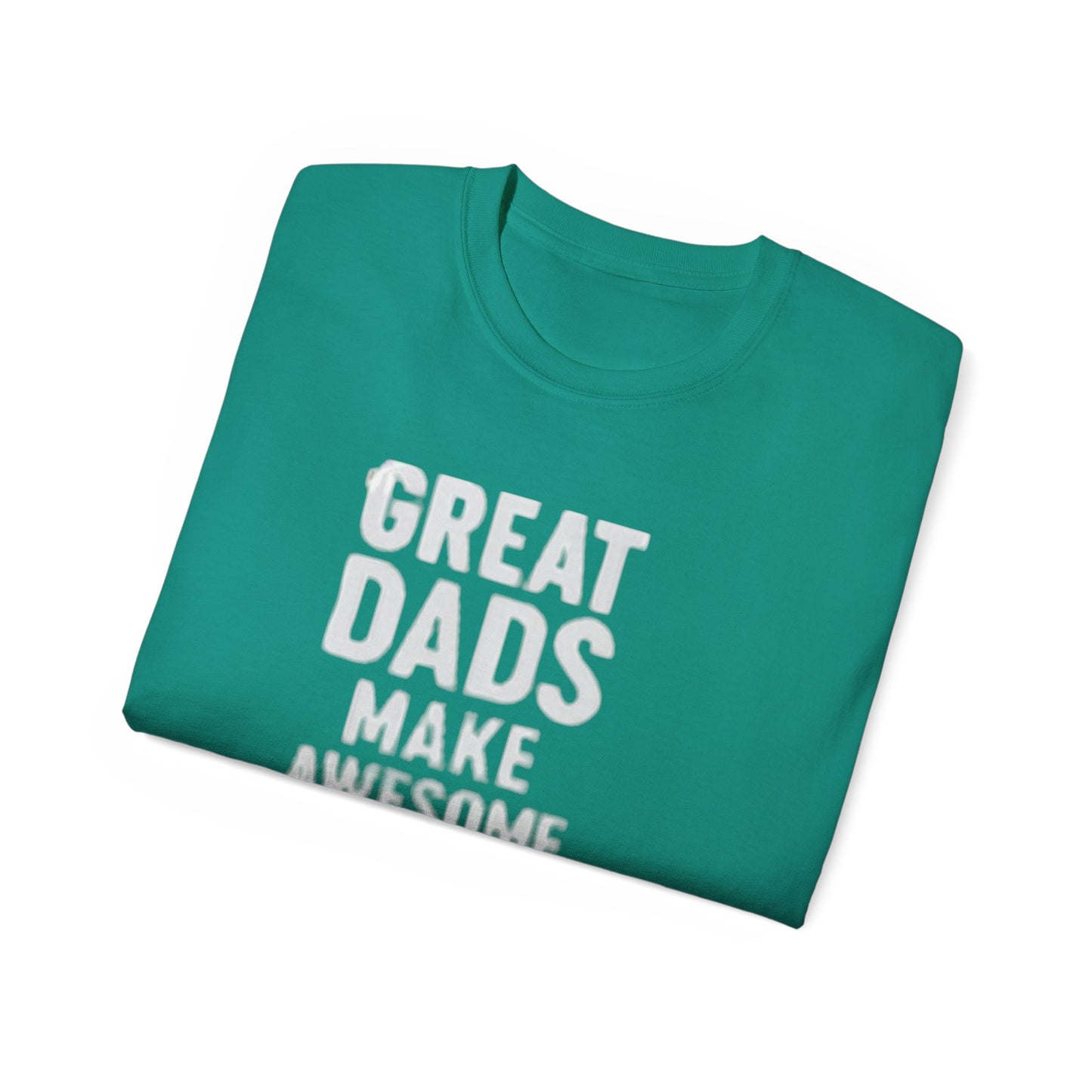 T-Shirt Great Dad Make Awesome Kids for Father's Day Gift