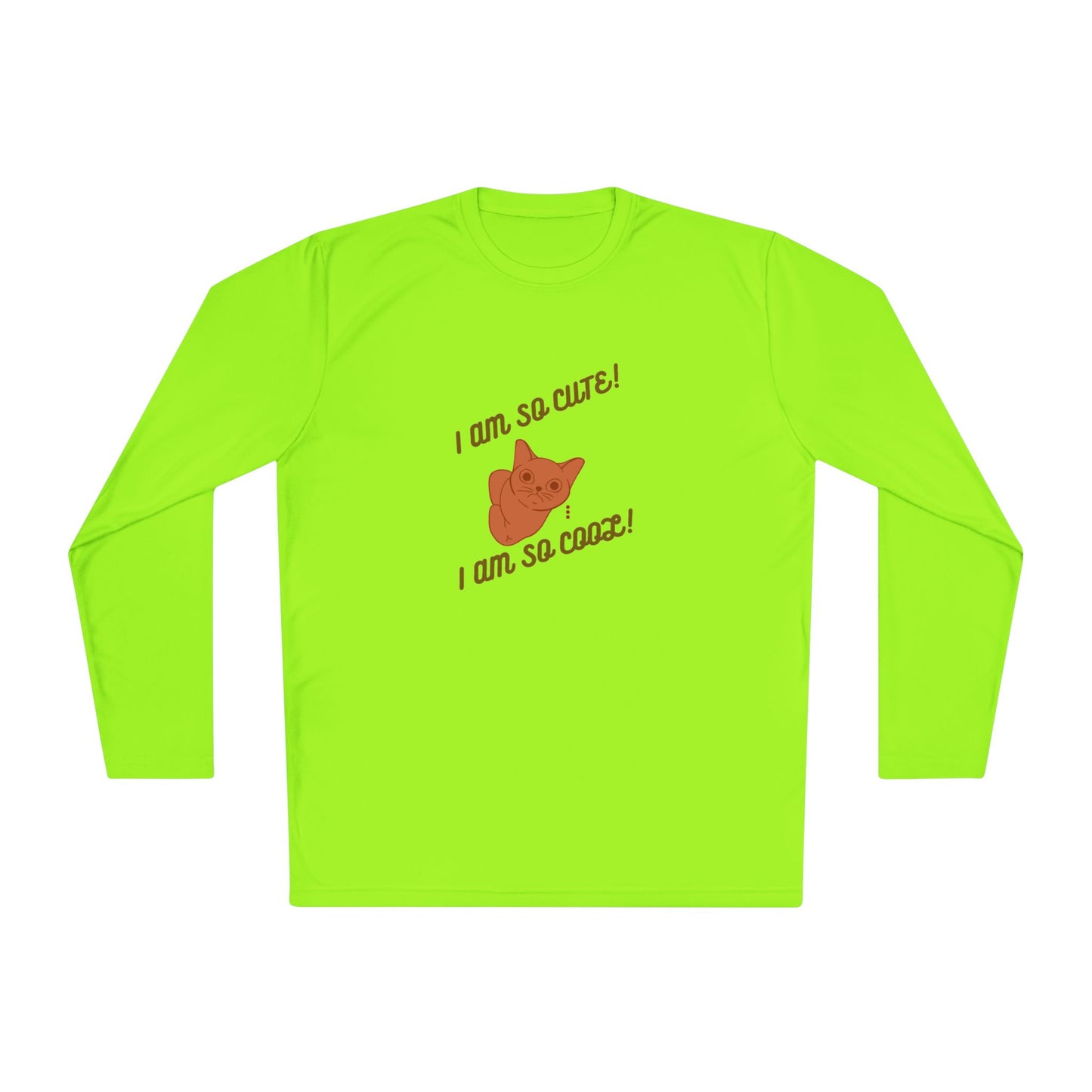 I am so Cute I am so Cool Unisex Long Sleeve Tee