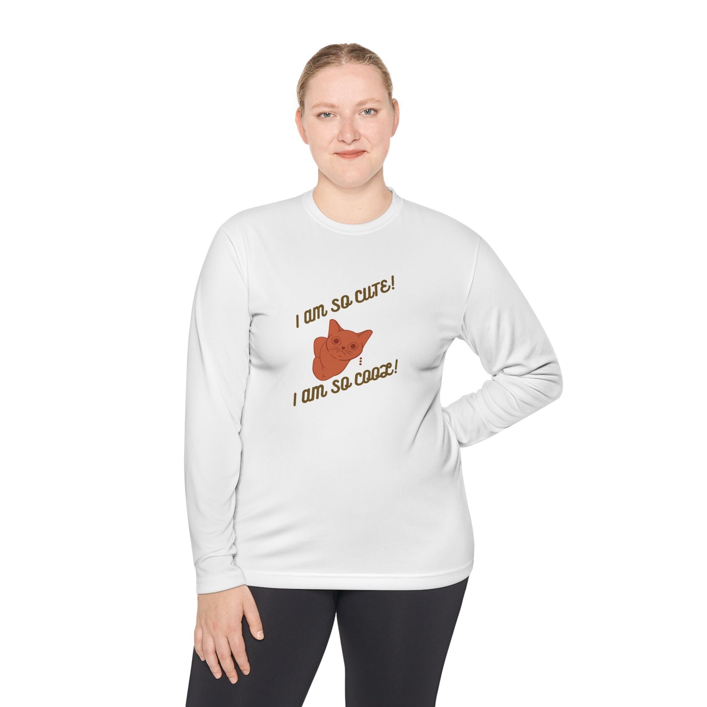 I am so Cute I am so Cool Unisex Long Sleeve Tee