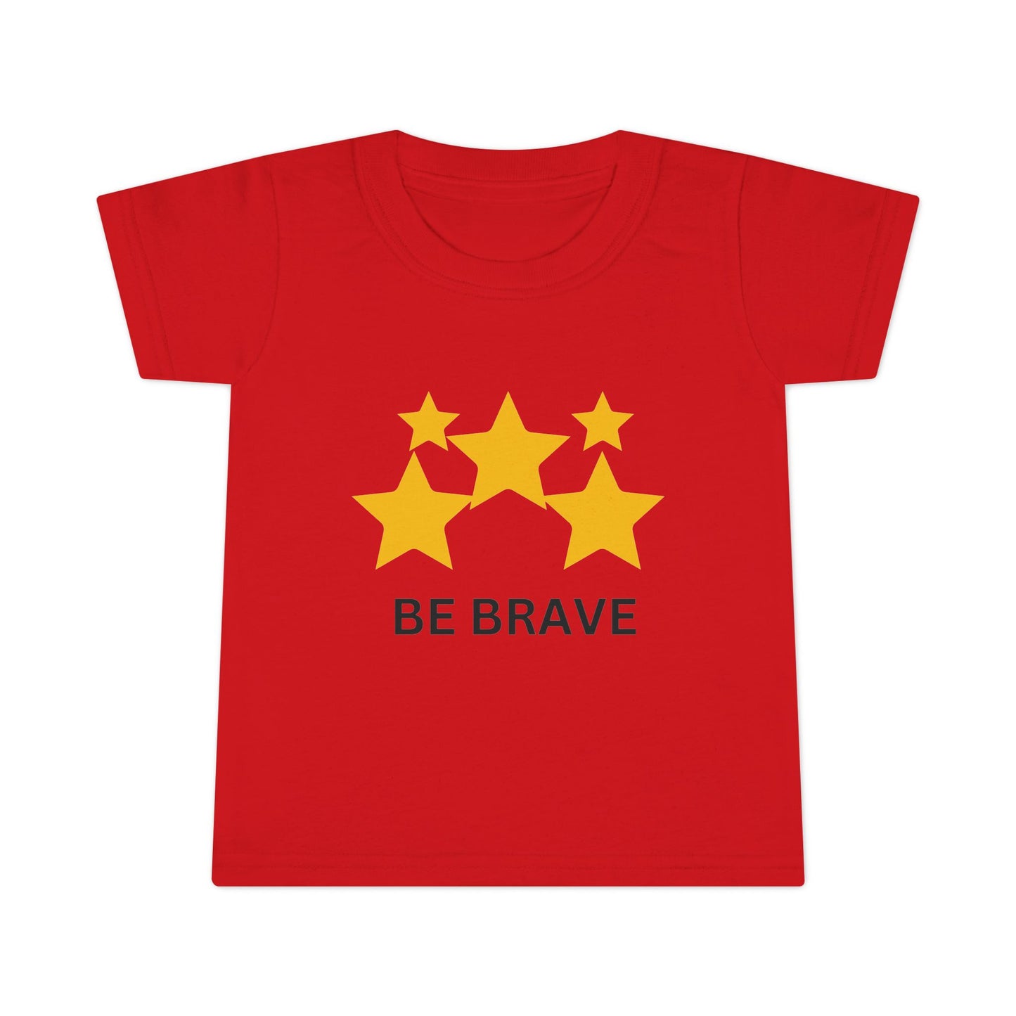 Be Brave Unisex Toddler T-shirt