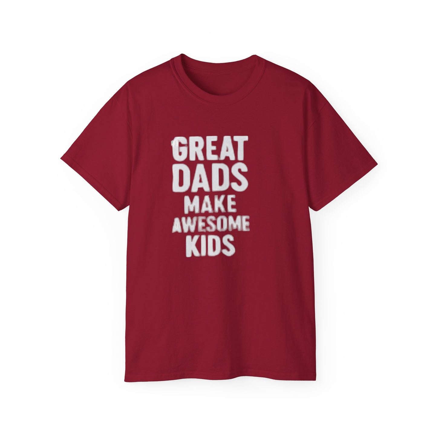 T-Shirt Great Dad Make Awesome Kids for Father's Day Gift