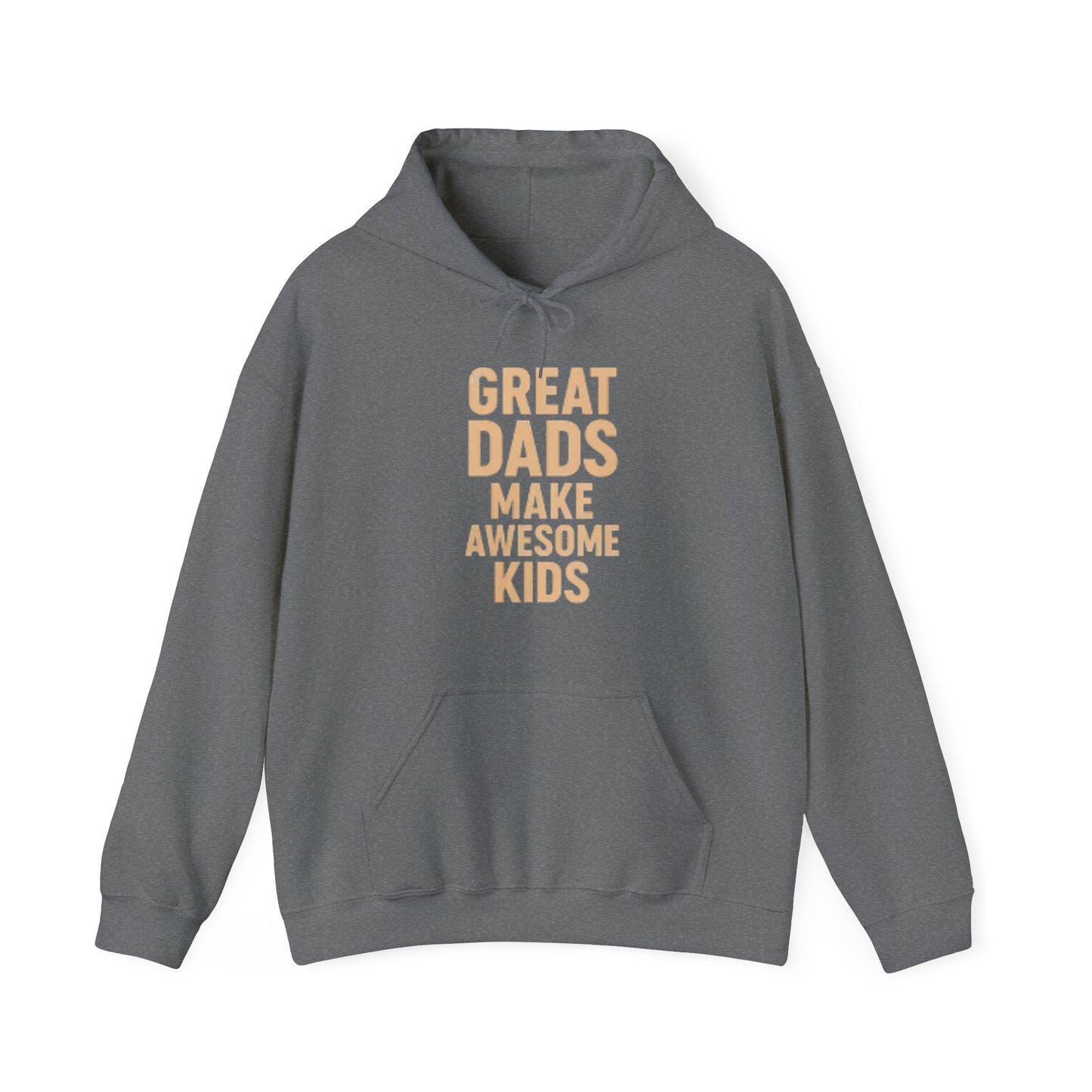 Hooded Sweatshirt - Great Dad Make Awesome Kids Design