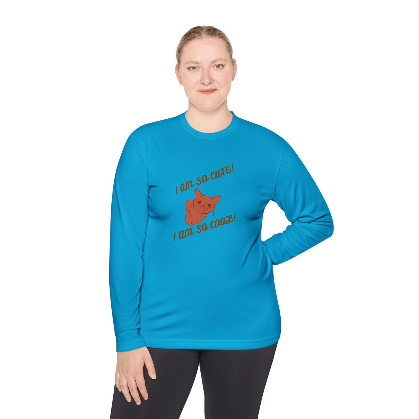 I am so Cute I am so Cool Unisex Long Sleeve Tee