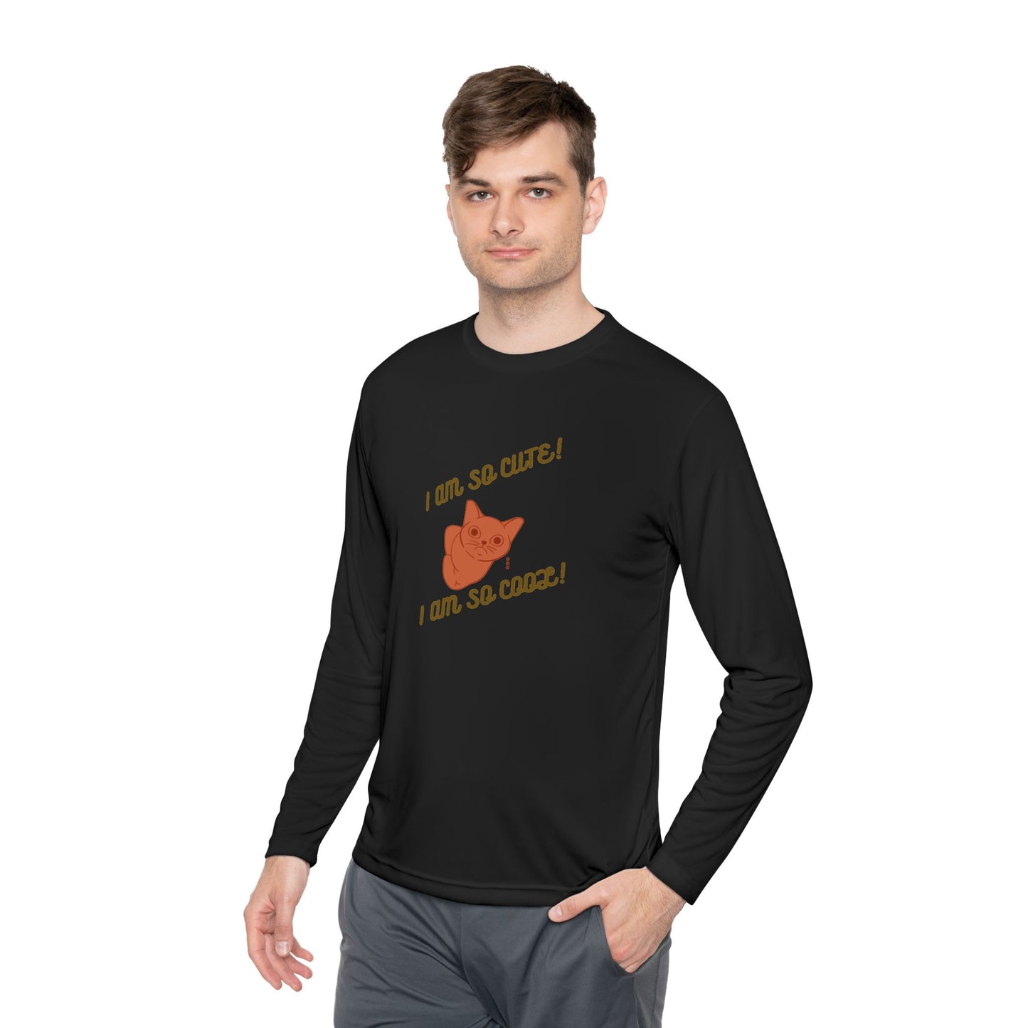 I am so Cute I am so Cool Unisex Long Sleeve Tee