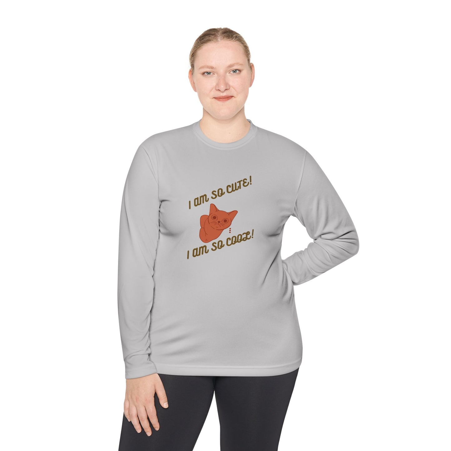 I am so Cute I am so Cool Unisex Long Sleeve Tee