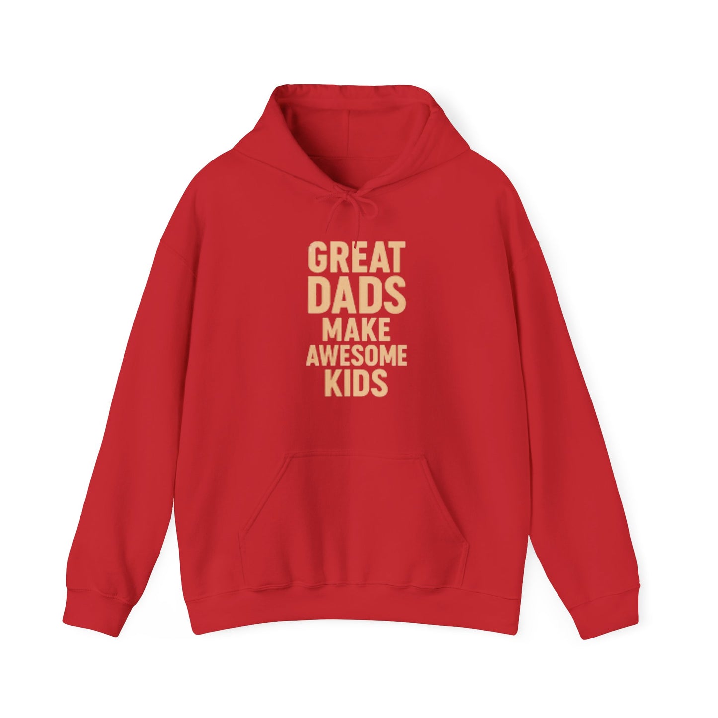 Hooded Sweatshirt - Great Dad Make Awesome Kids Design
