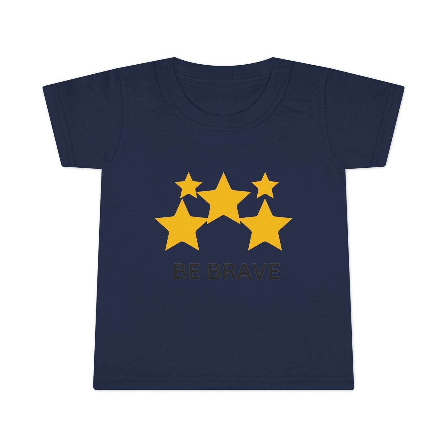 Be Brave Unisex Toddler T-shirt