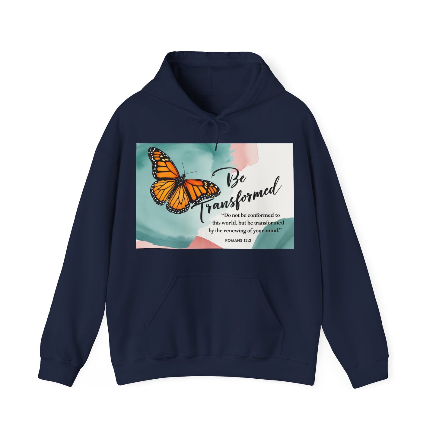 Be Transformed Butterfly Hoodie - Inspirational Unisex Sweatshirt for Comfort and Style