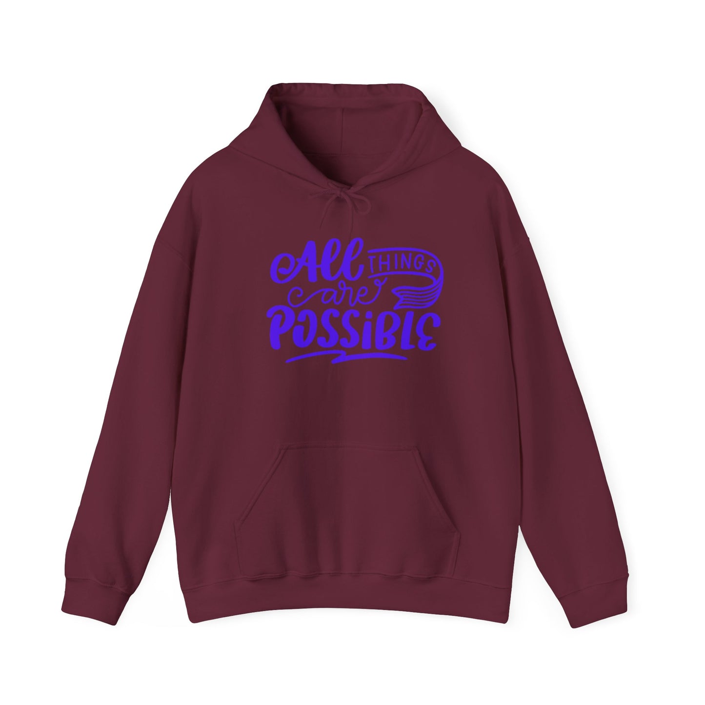 Inspirational Hoodie: All Things Are Possible Sweatshirt