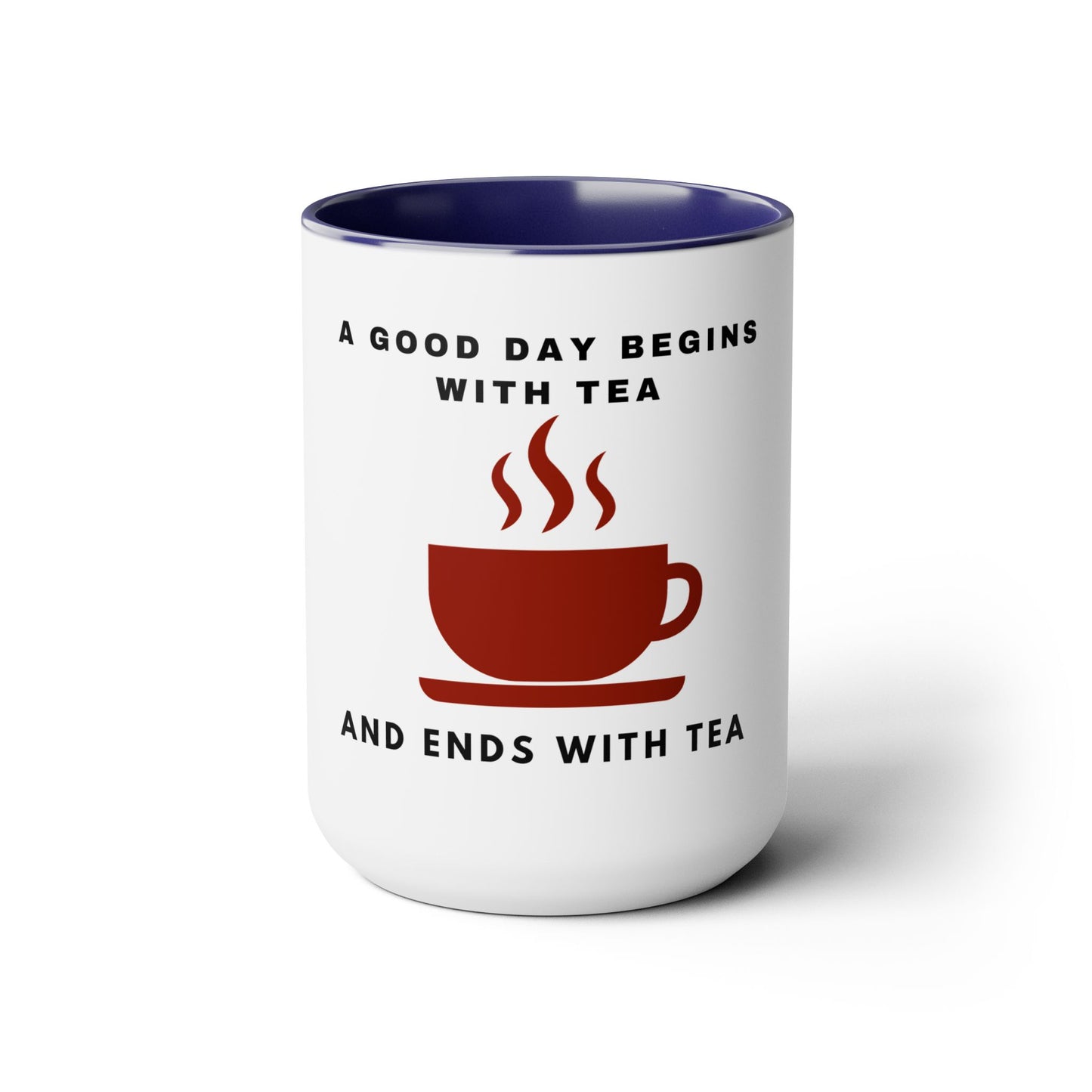 A Good Day Begins With Tea Two-Tone Mugs
