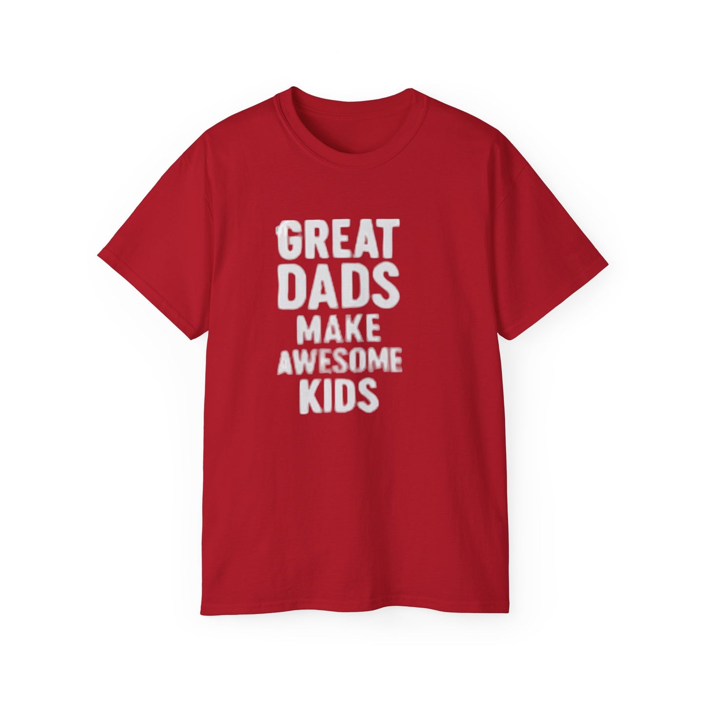 T-Shirt Great Dad Make Awesome Kids for Father's Day Gift