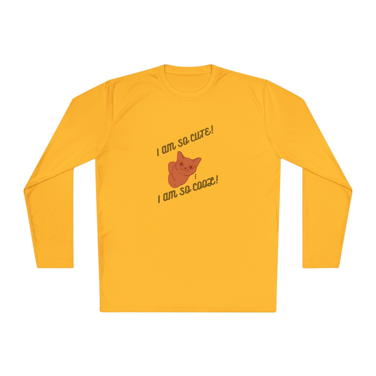 I am so Cute I am so Cool Unisex Long Sleeve Tee