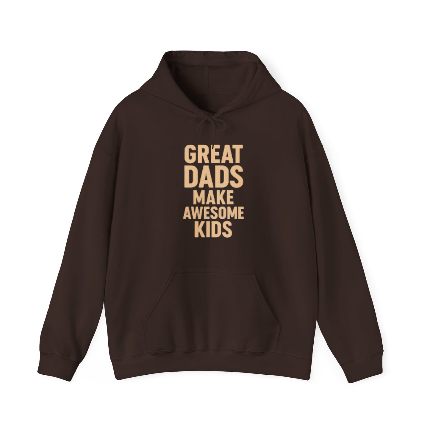 Hooded Sweatshirt - Great Dad Make Awesome Kids Design