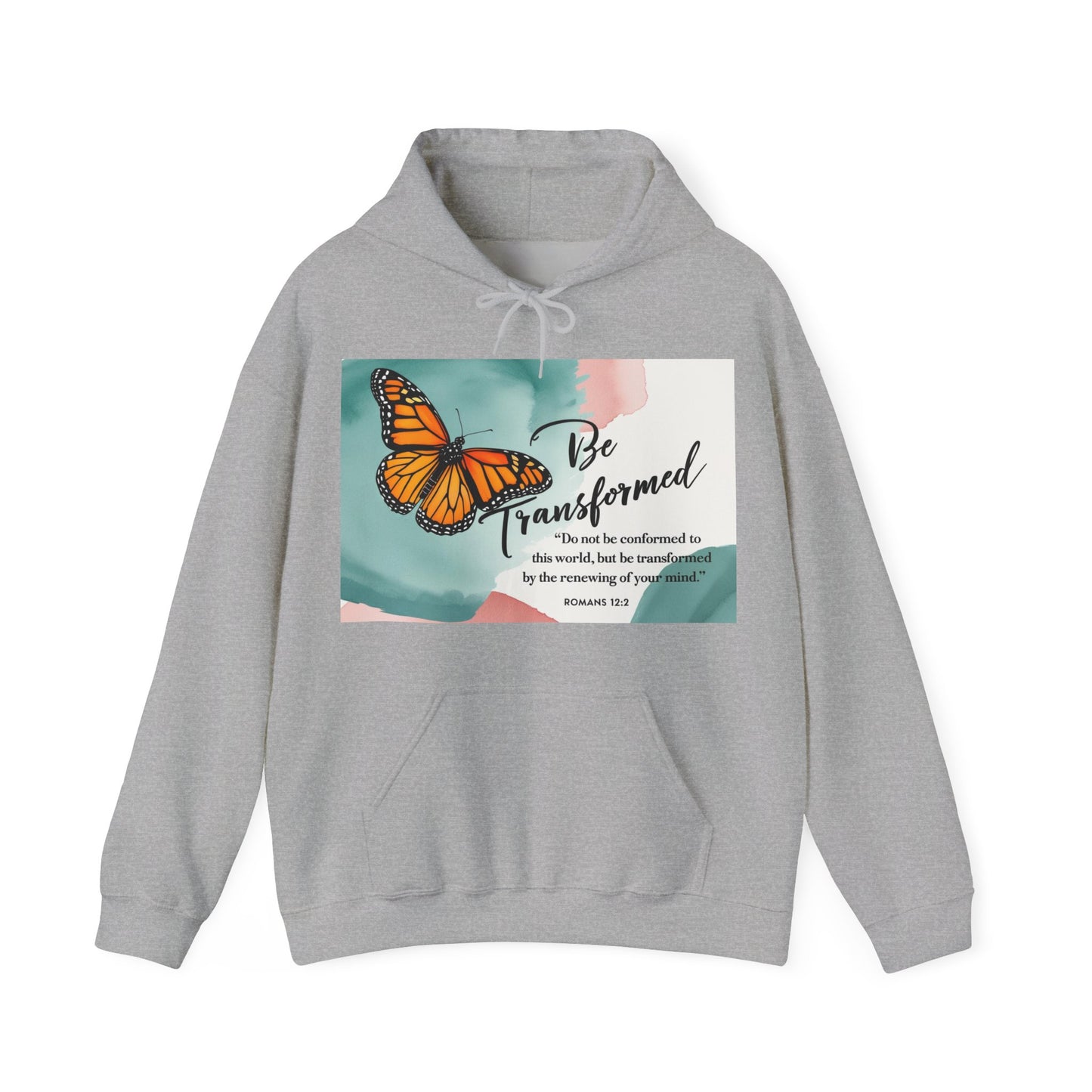 Be Transformed Butterfly Hoodie - Inspirational Unisex Sweatshirt for Comfort and Style