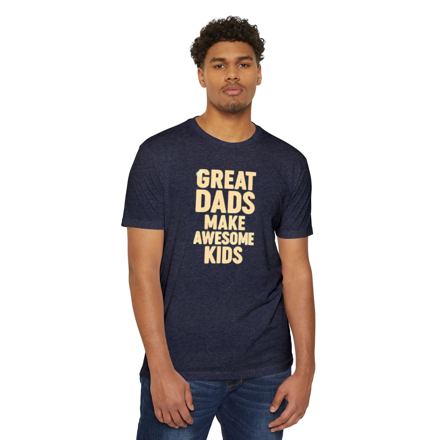 Great Dads T-Shirt Unisex CVC Jersey Tee, Father's Day Gift