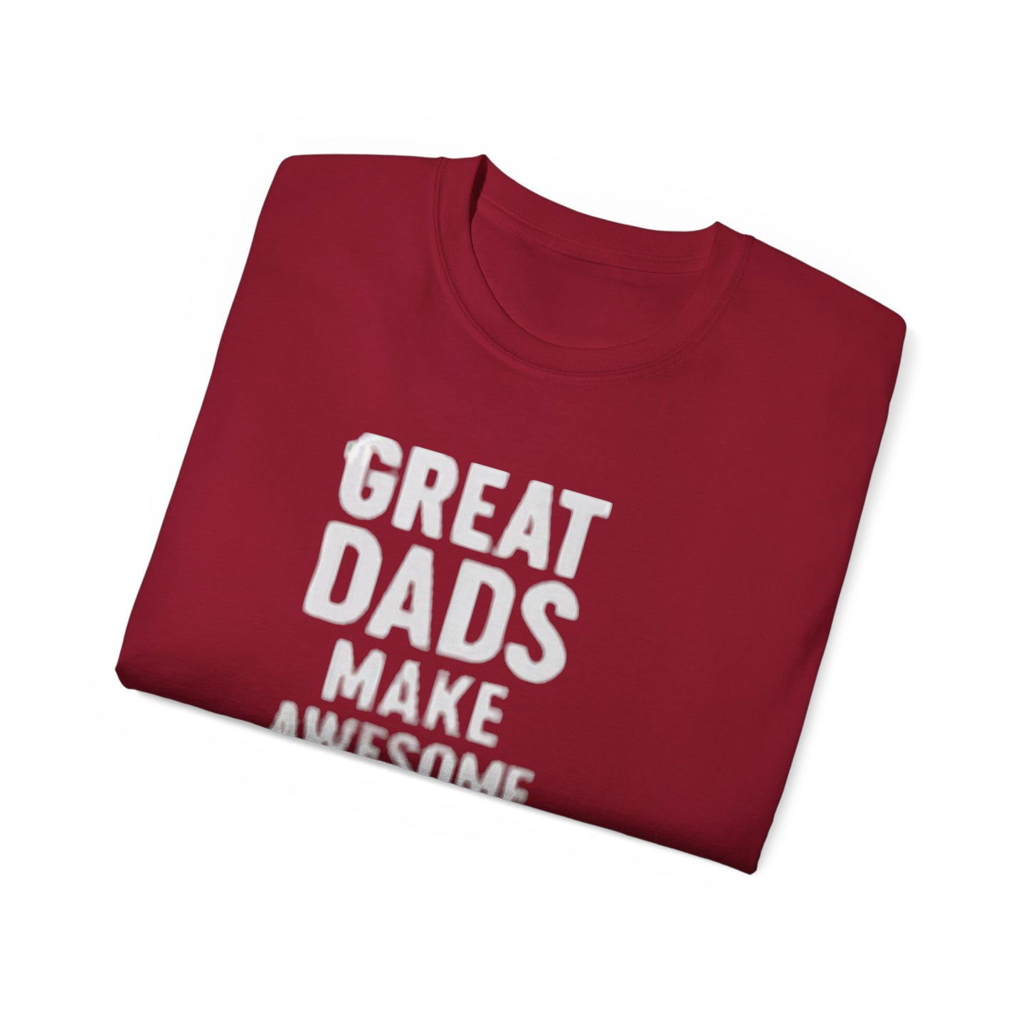 T-Shirt Great Dad Make Awesome Kids for Father's Day Gift