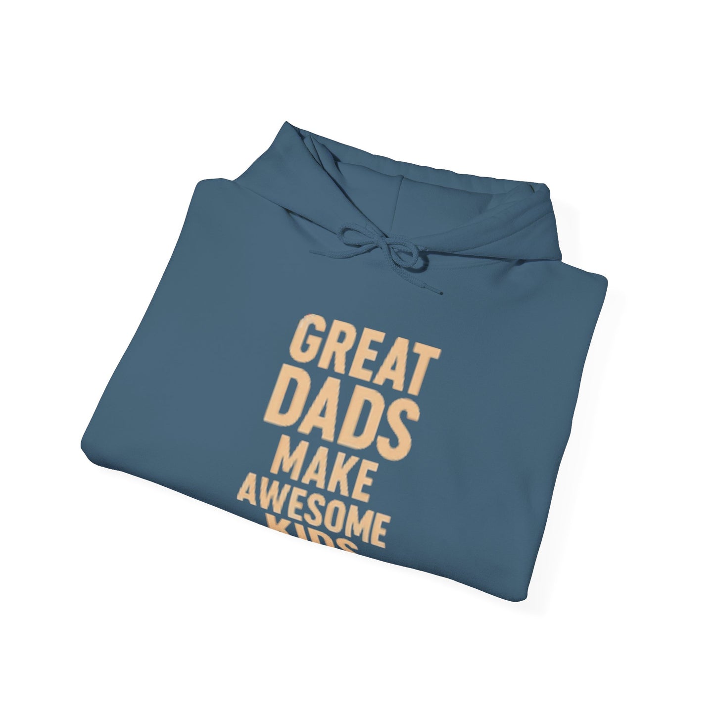 Hooded Sweatshirt - Great Dad Make Awesome Kids Design