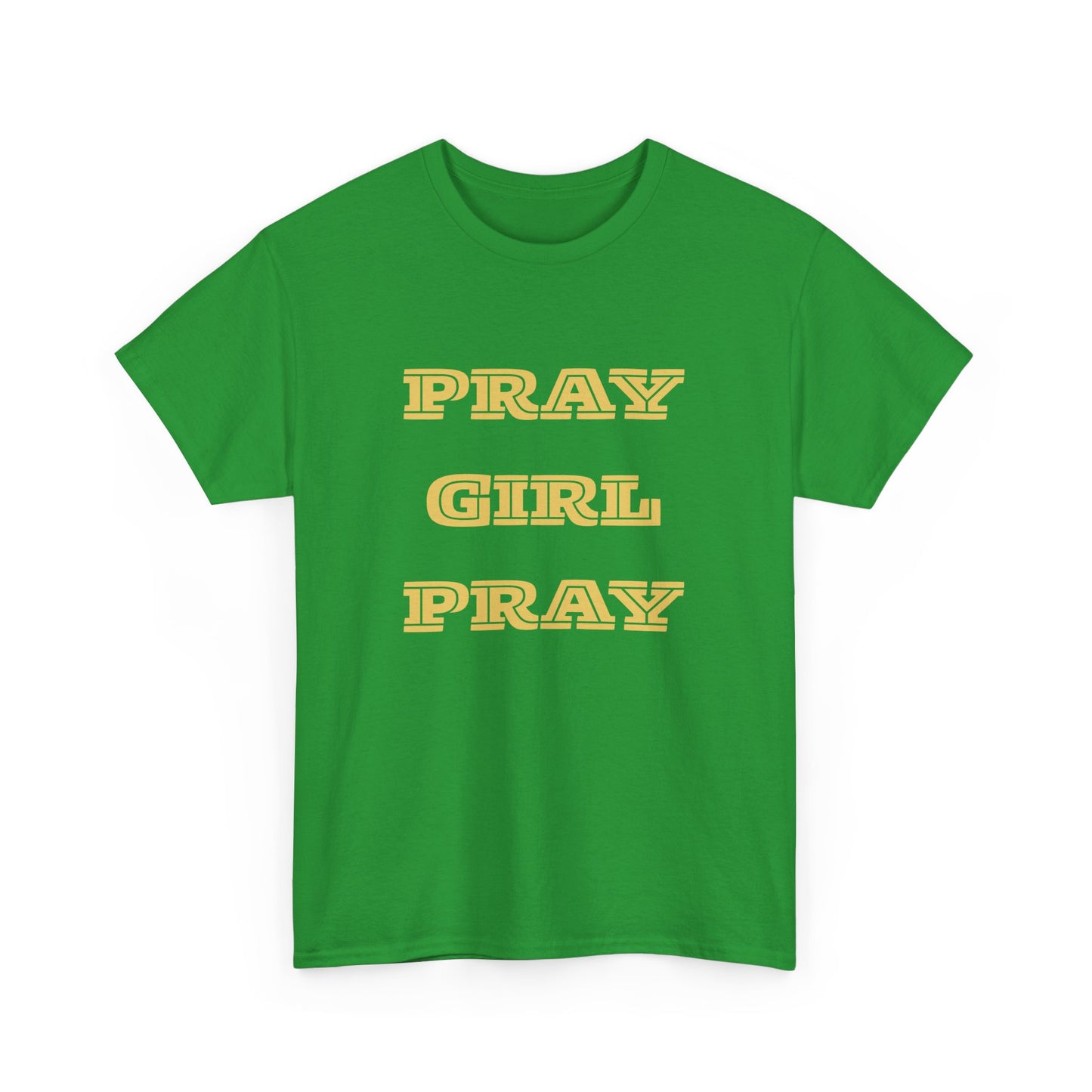 Pray Girl Pray Tee, Inspirational T-Shirt