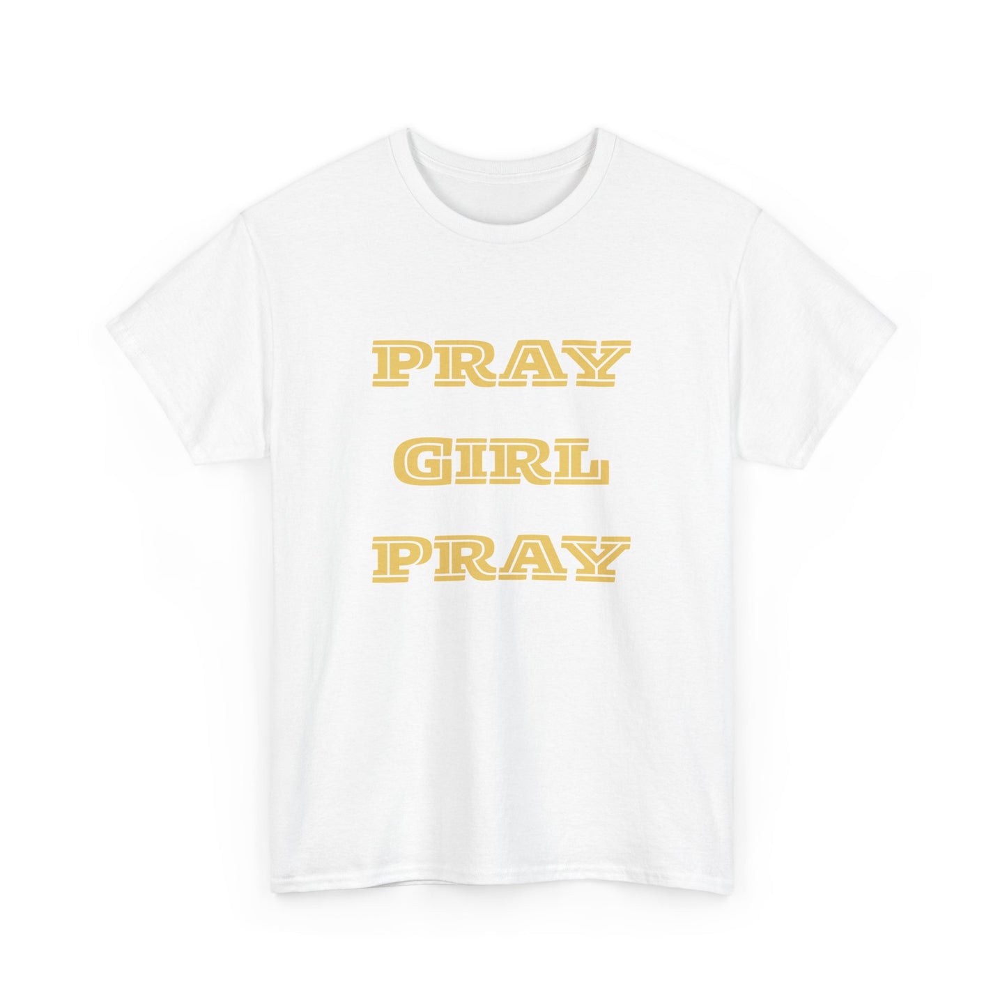 Pray Girl Pray Tee, Inspirational T-Shirt
