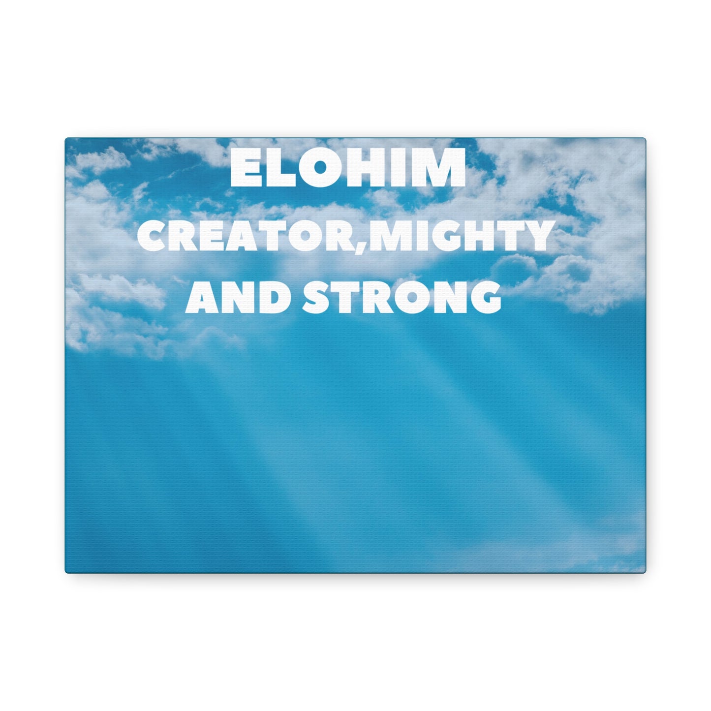 Elohim  Creator Mighty and Strong Matte Canva