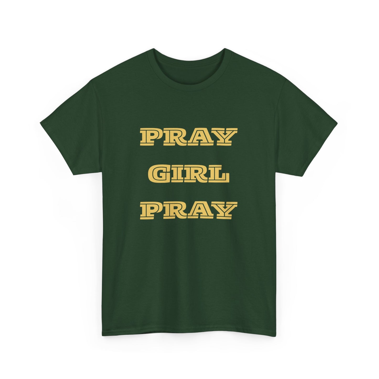 Pray Girl Pray Tee, Inspirational T-Shirt