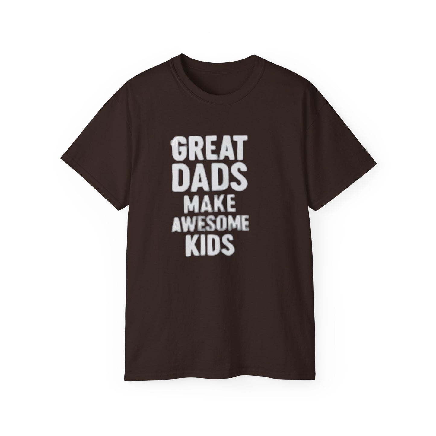 T-Shirt Great Dad Make Awesome Kids for Father's Day Gift