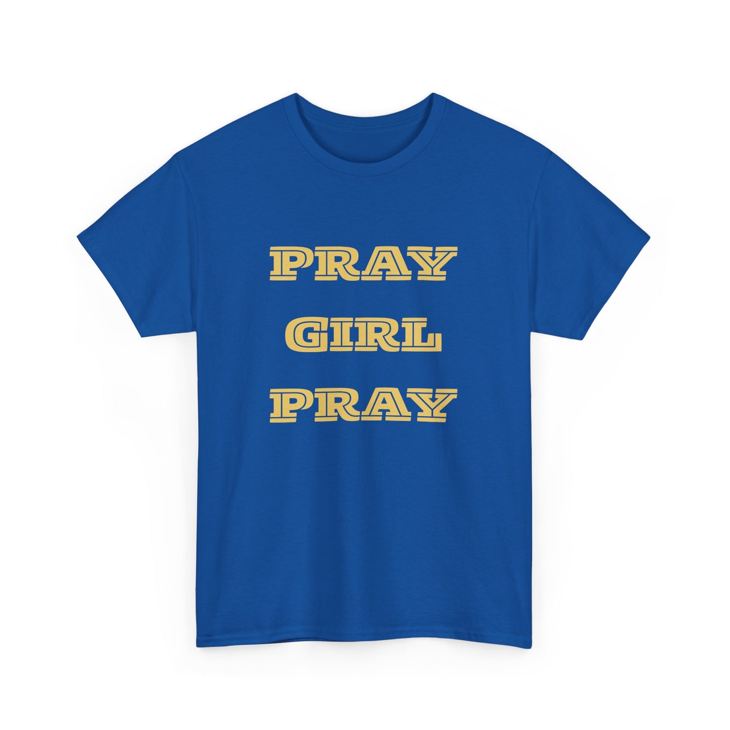Pray Girl Pray Tee, Inspirational T-Shirt