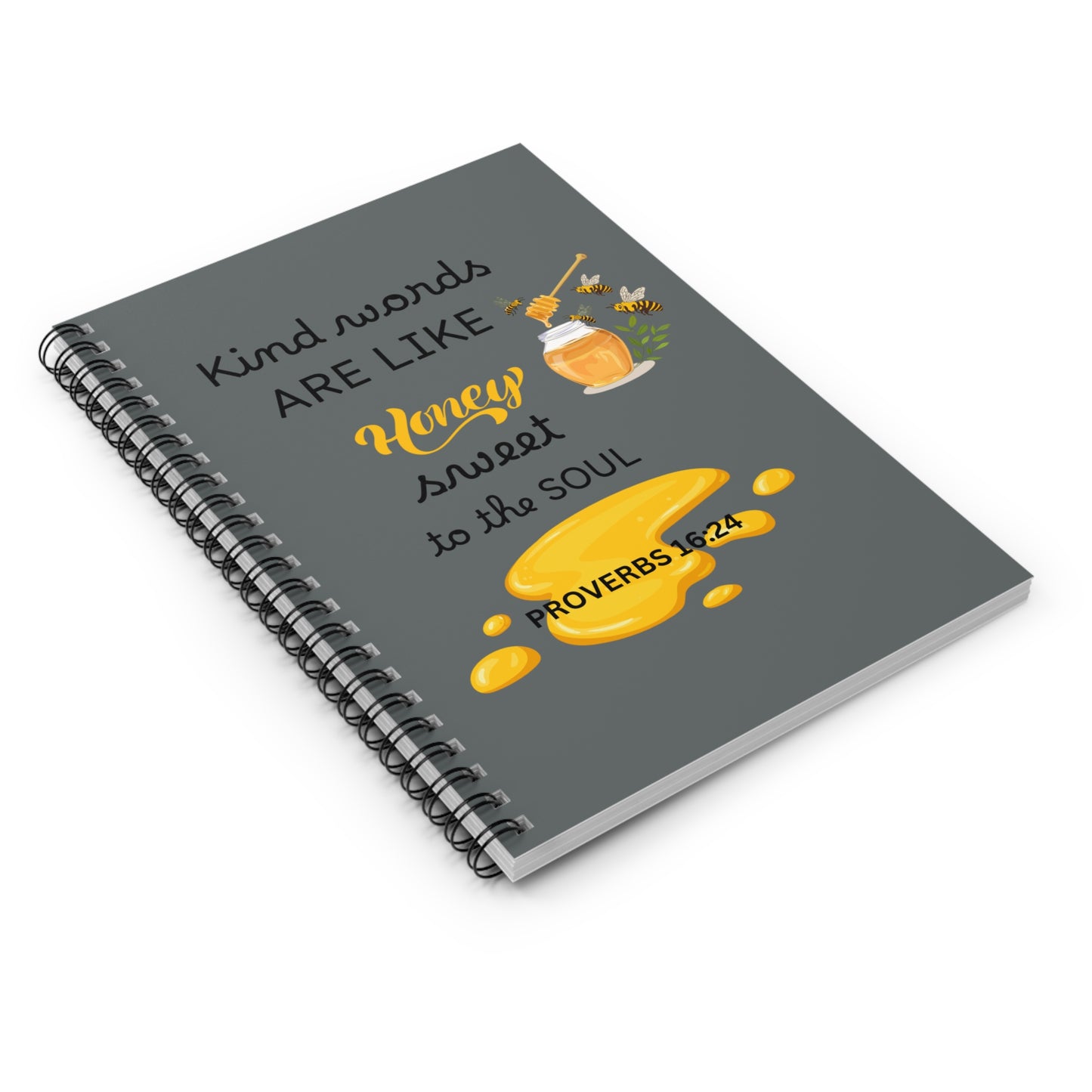 Honey Spiral Notebook - Ruled Line with Kind Words Design