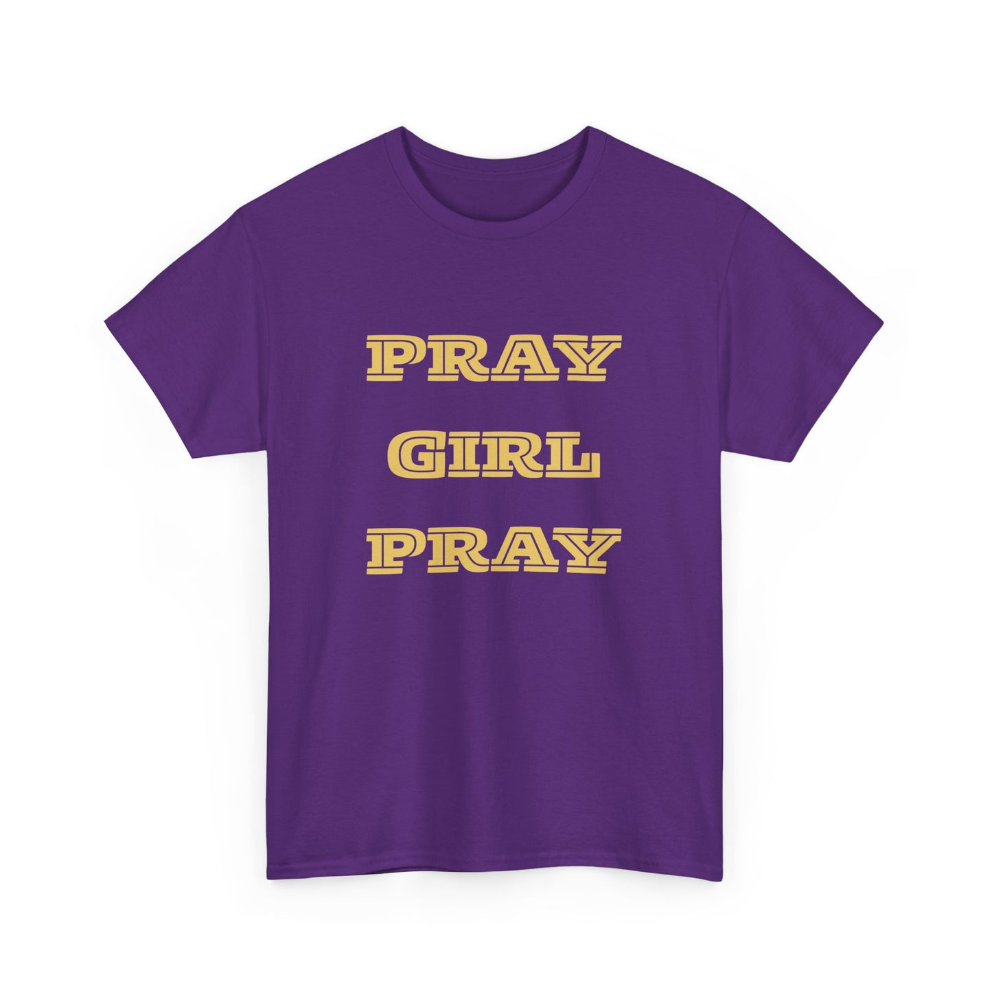 Pray Girl Pray Tee, Inspirational T-Shirt