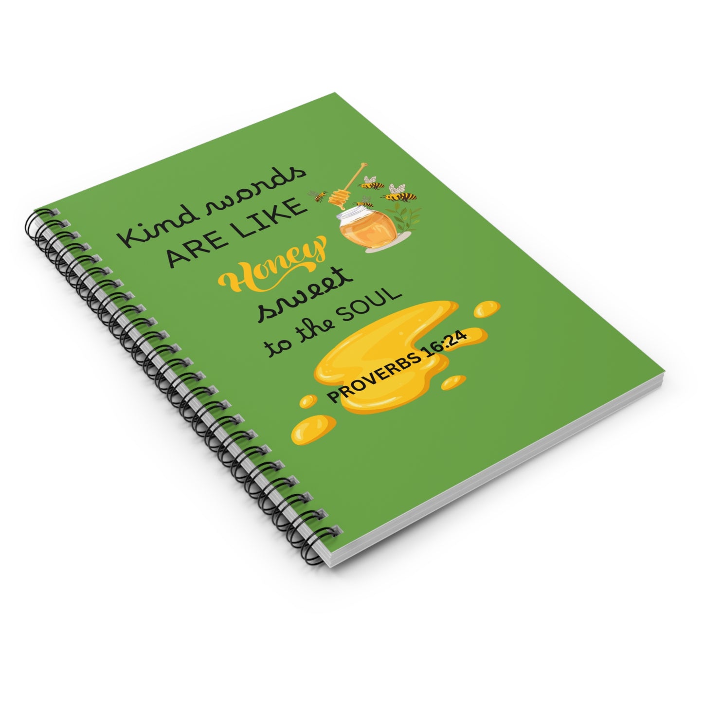 Kind Words Are Like Honey Spiral Notebook