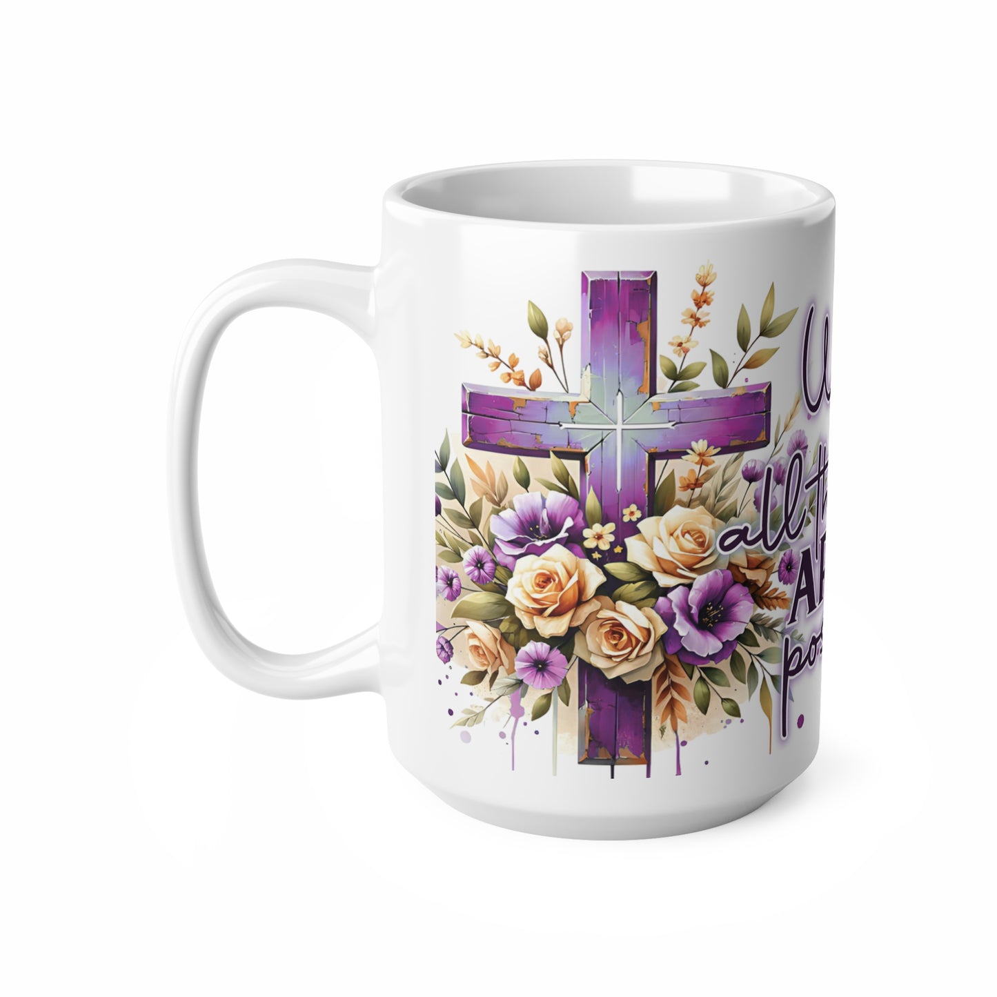 Faith-Inspired Ceramic Coffee Mug - 11oz & 15oz, With God All Things Are Possible, Inspirational Gift for Believers, Surround Yourself [...]